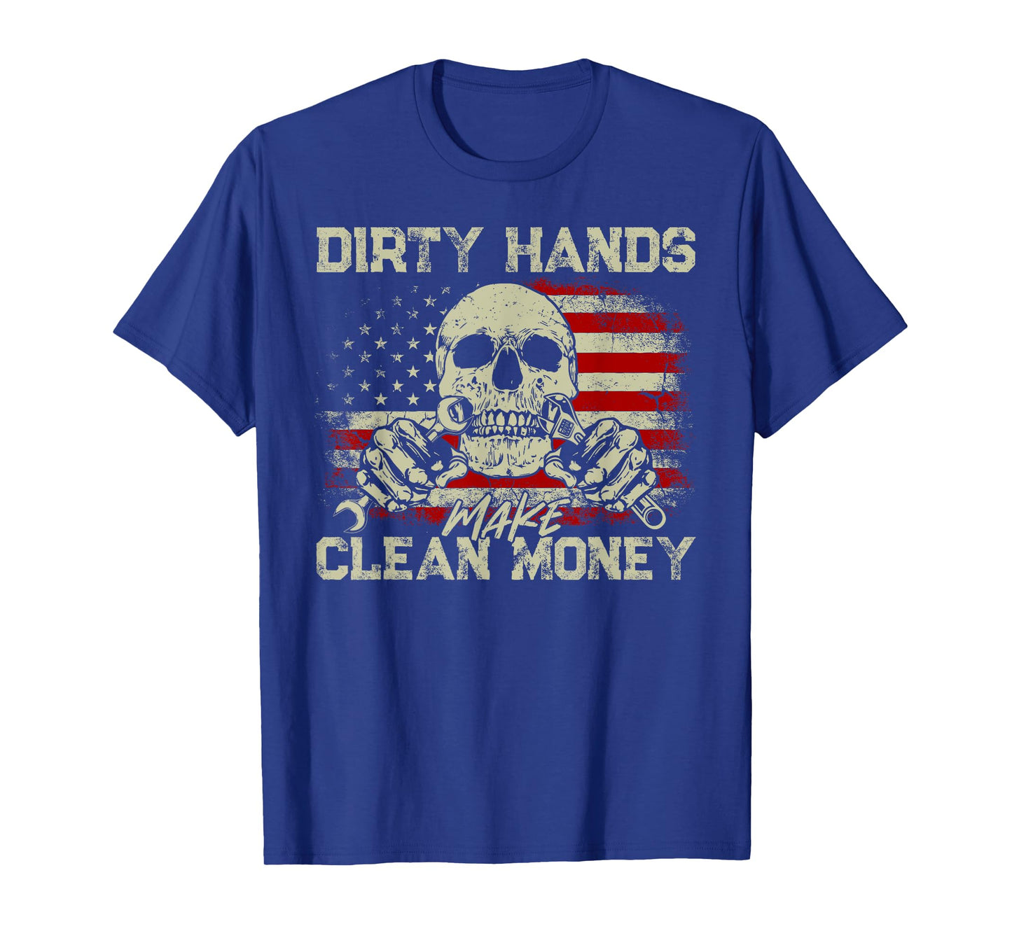 Dirty Hands Make Clean-Money Funny Vintage US Flag Dad Mom T-Shirt