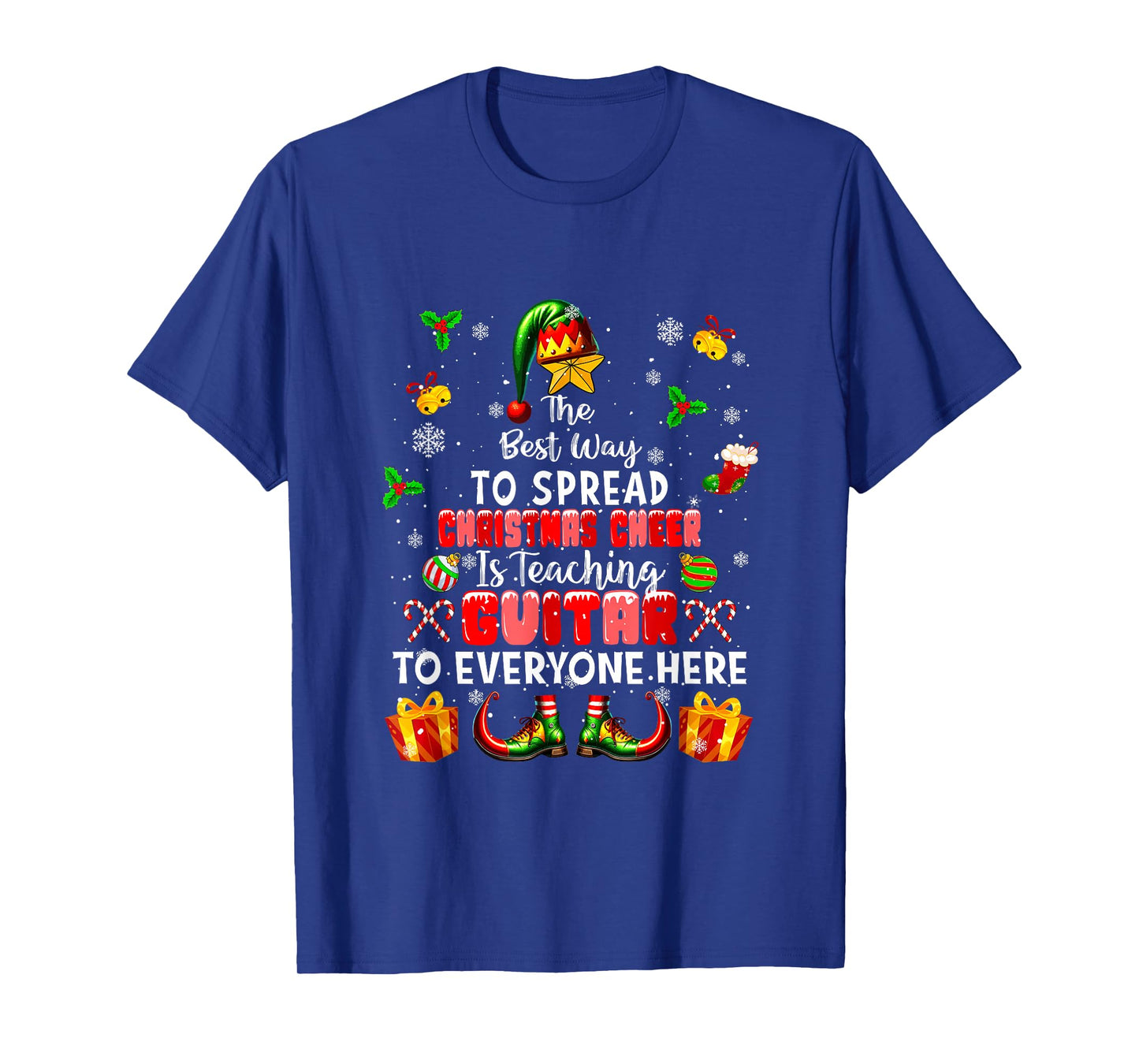 Best Way to Spread Xmas Cheer Teaching Guitar Teacher Elf T-Shirt