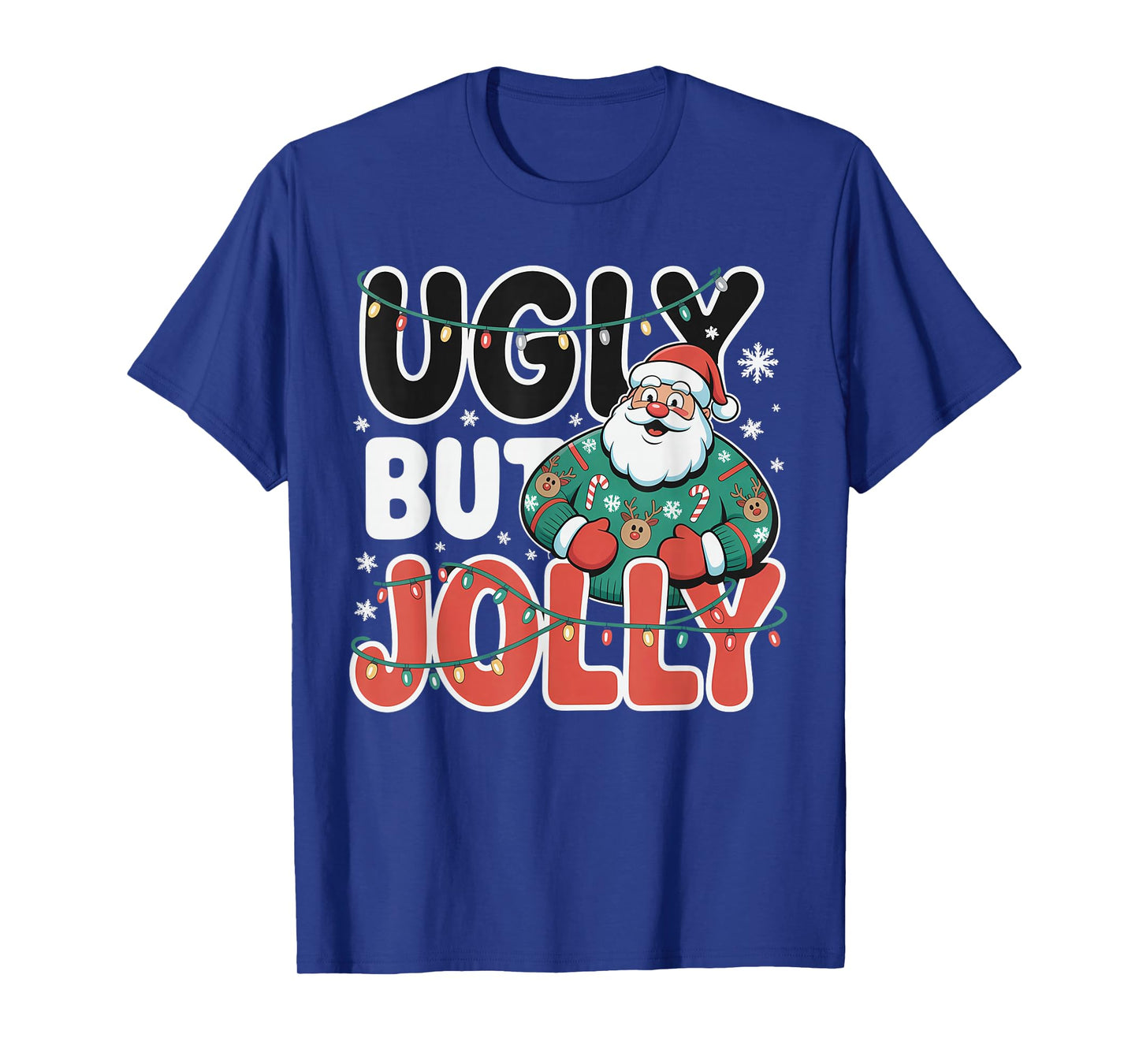 Ugly But Jolly Funny Santa Christmas Holiday T-Shirt