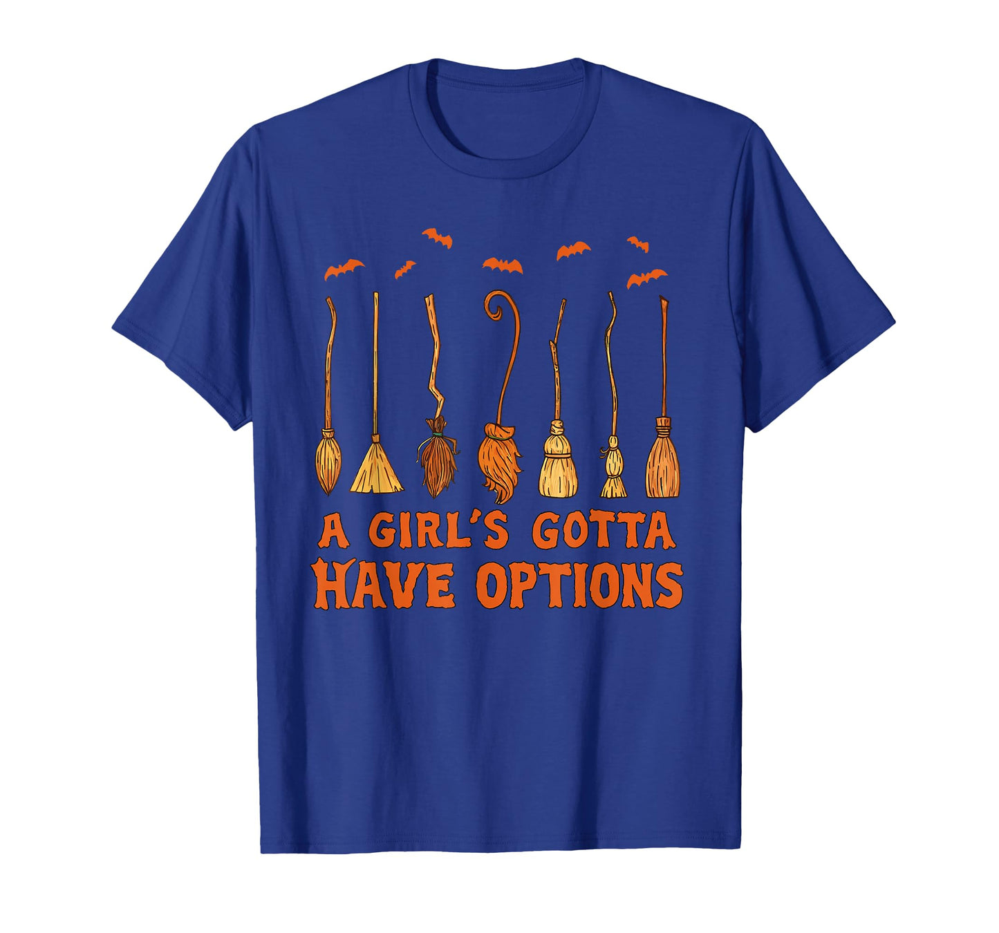 A Girl Gotta Have Options Witches Feeling Witchy Halloween T-Shirt