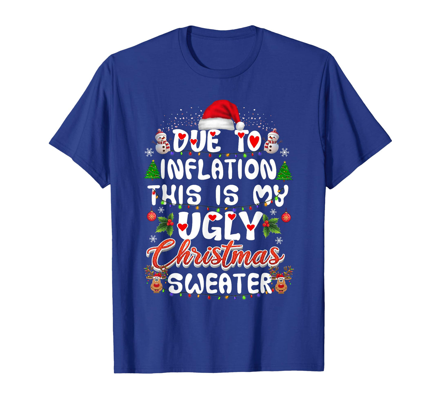 Funny Due to Inflation Ugly Christmas Sweaters for Men Women T-Shirt