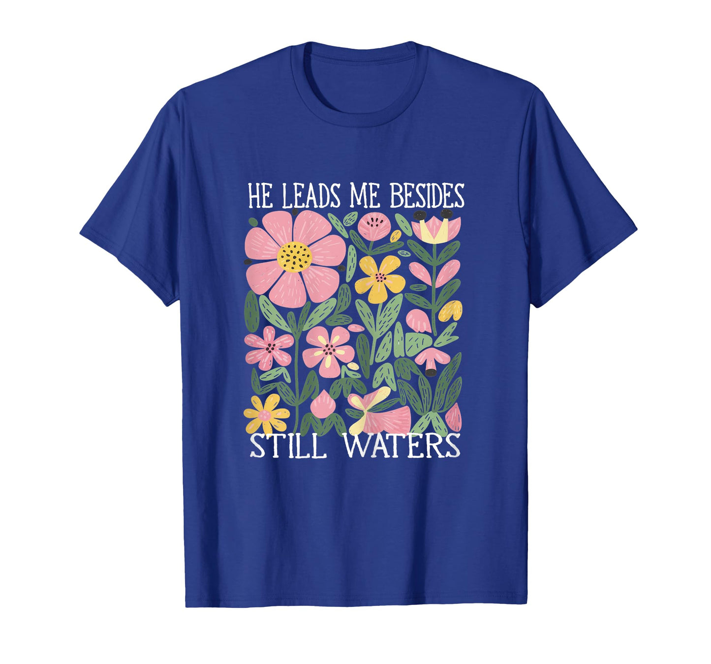 boho He Leads Me Beside Still Waters T-Shirt