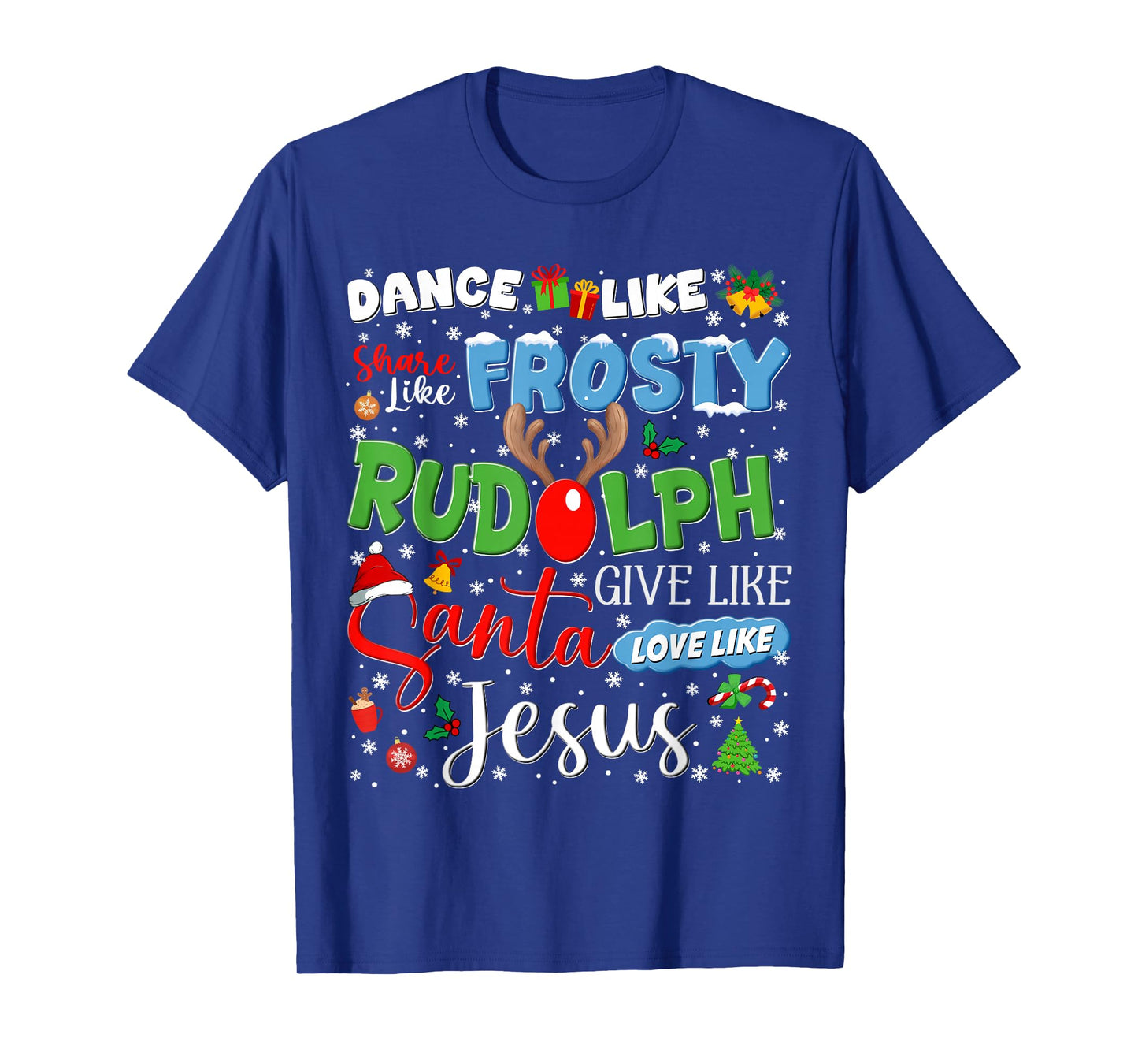 Rudolph Santa Jesus Love Like Christmas Xmas Men Women T-Shirt