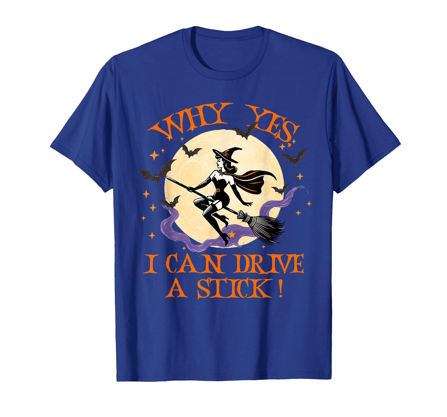 Why Yes I Can Drive A Stick Funny Witch Halloween Women Girl T-Shirt