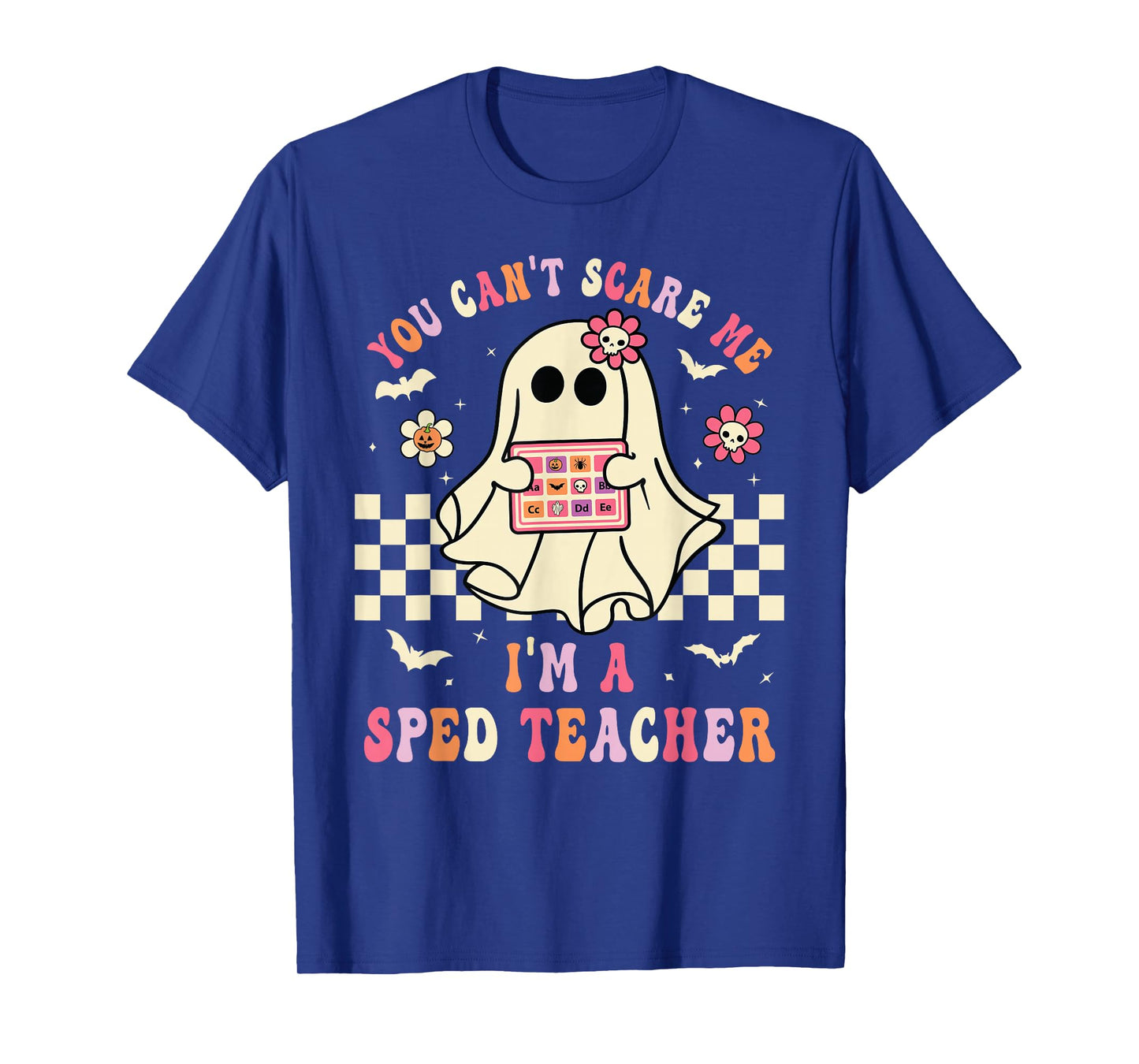 You Can't Scare Me I'm A SPED Teacher Crew Squad Halloween T-Shirt