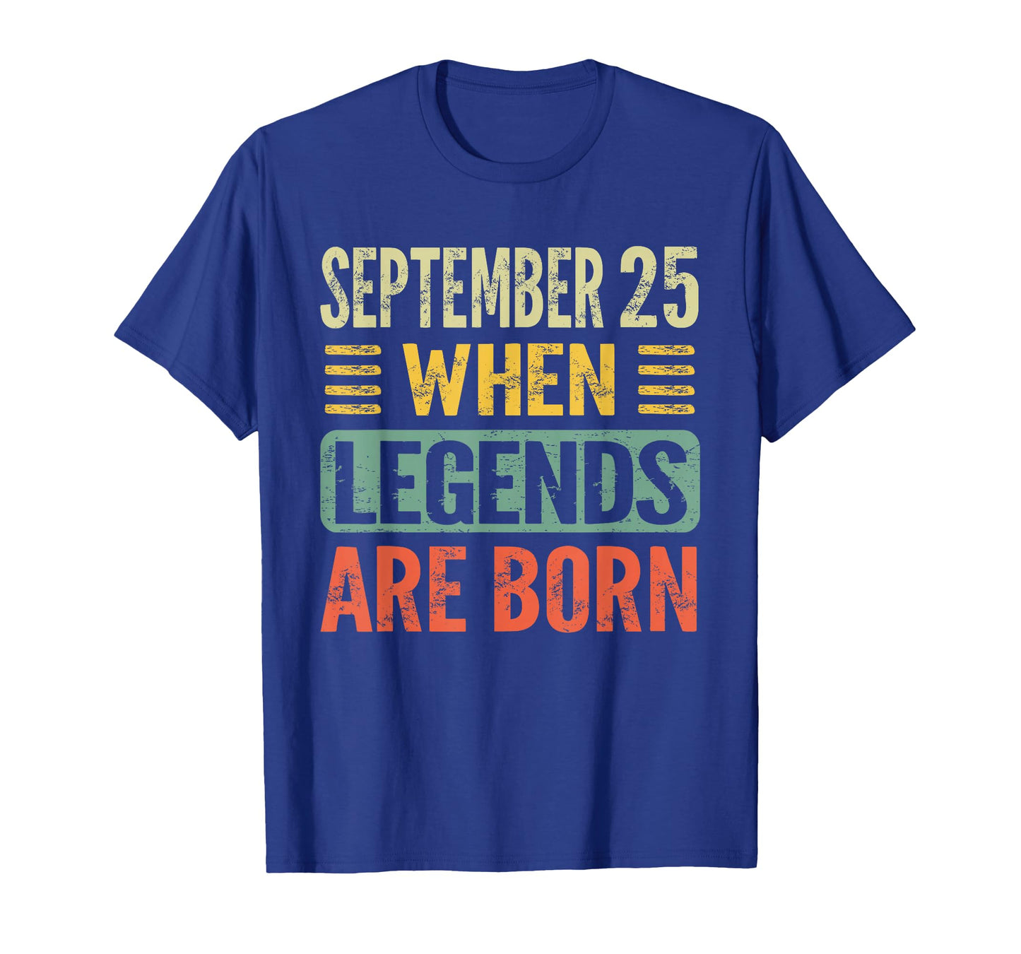 Legends Are Born On September 25th Birthday Vintage Sep 25 T-Shirt