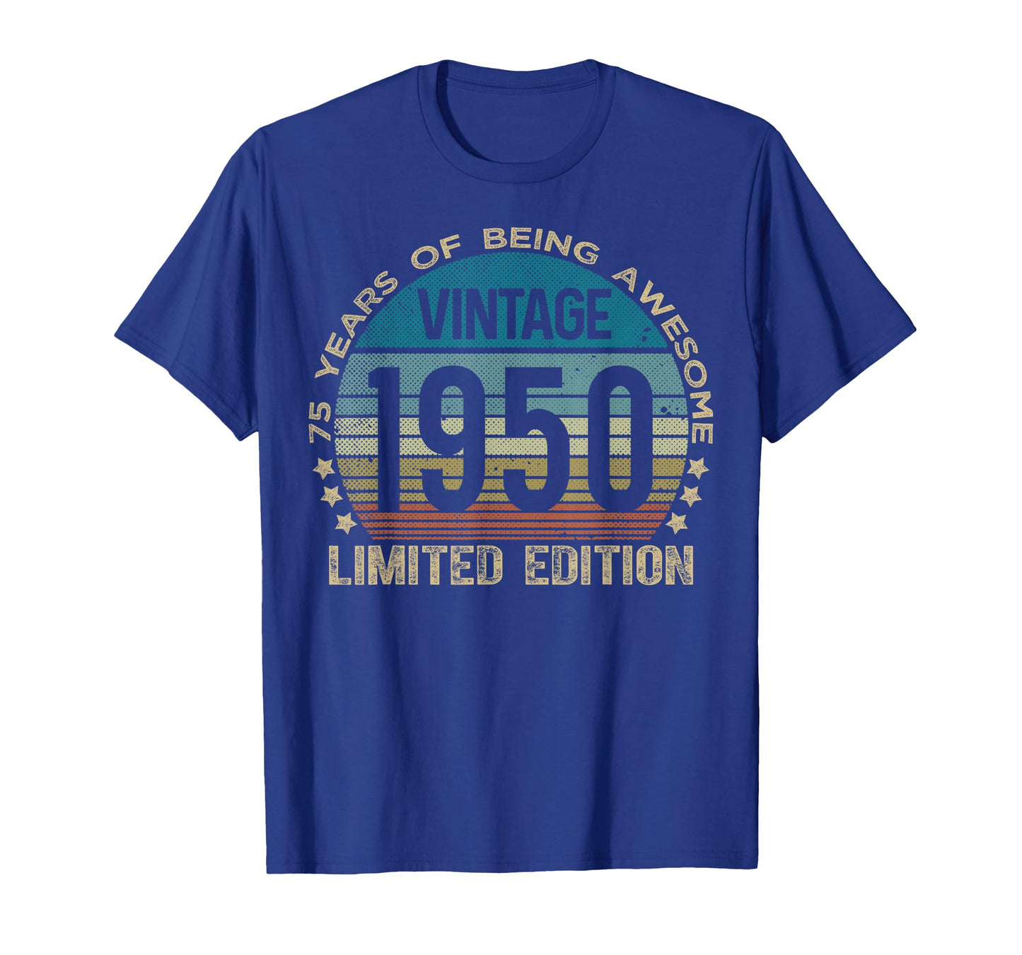 75 Year Old Gifts Vintage 1950 Limited Edition 75th Birthday T-Shirt