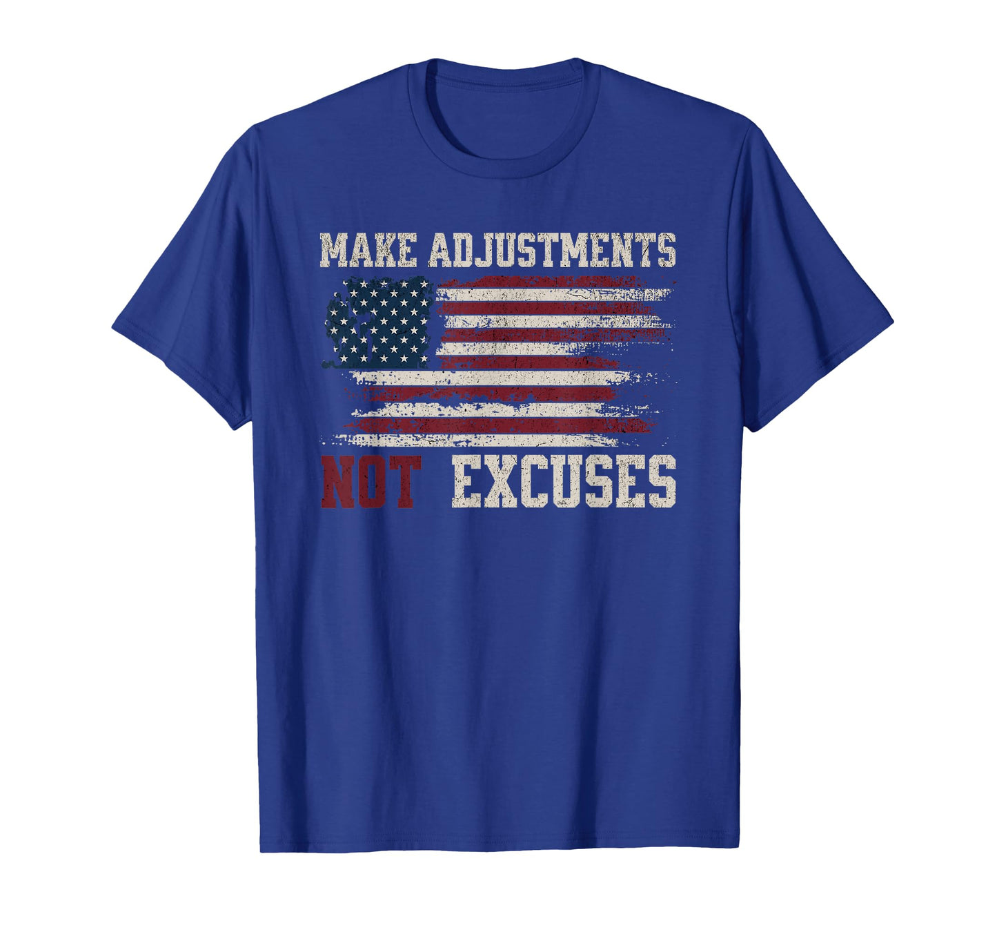 Make Adjustments Not Excuses Distressed USA Flag T-Shirt