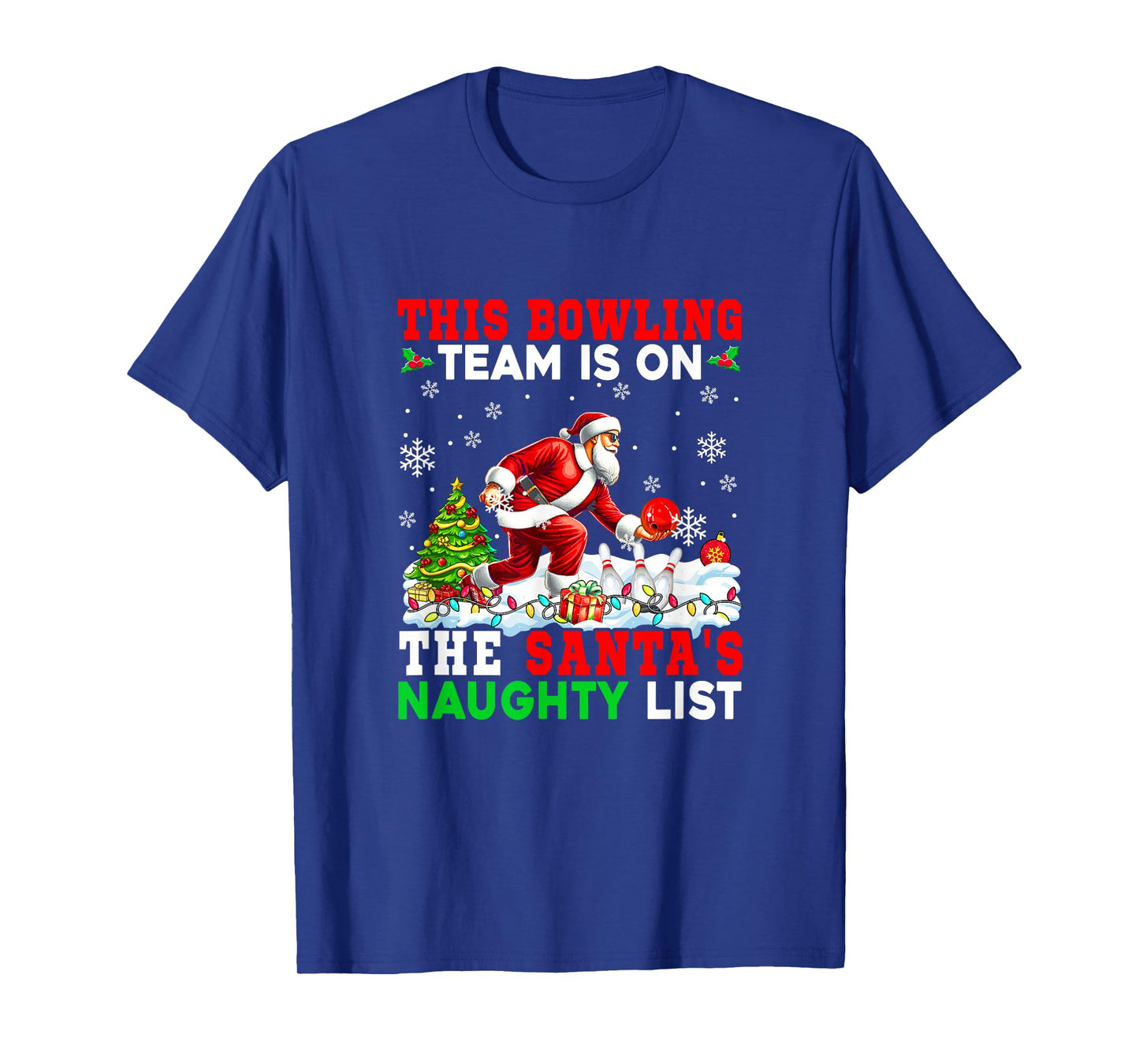 Bowling Team is On Santa's Christmas Naughty List Sports T-Shirt