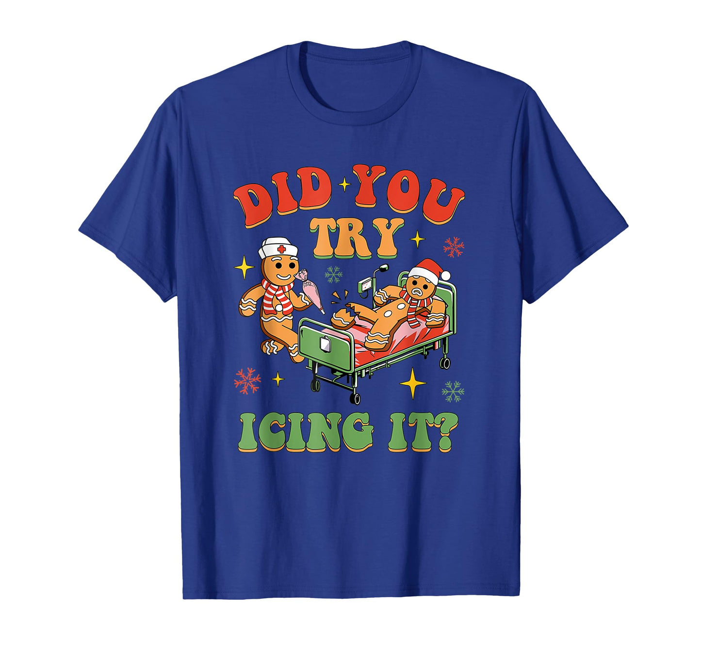 Funny Christmas Nurse Did You Try Icing It? Gingerbread T-Shirt