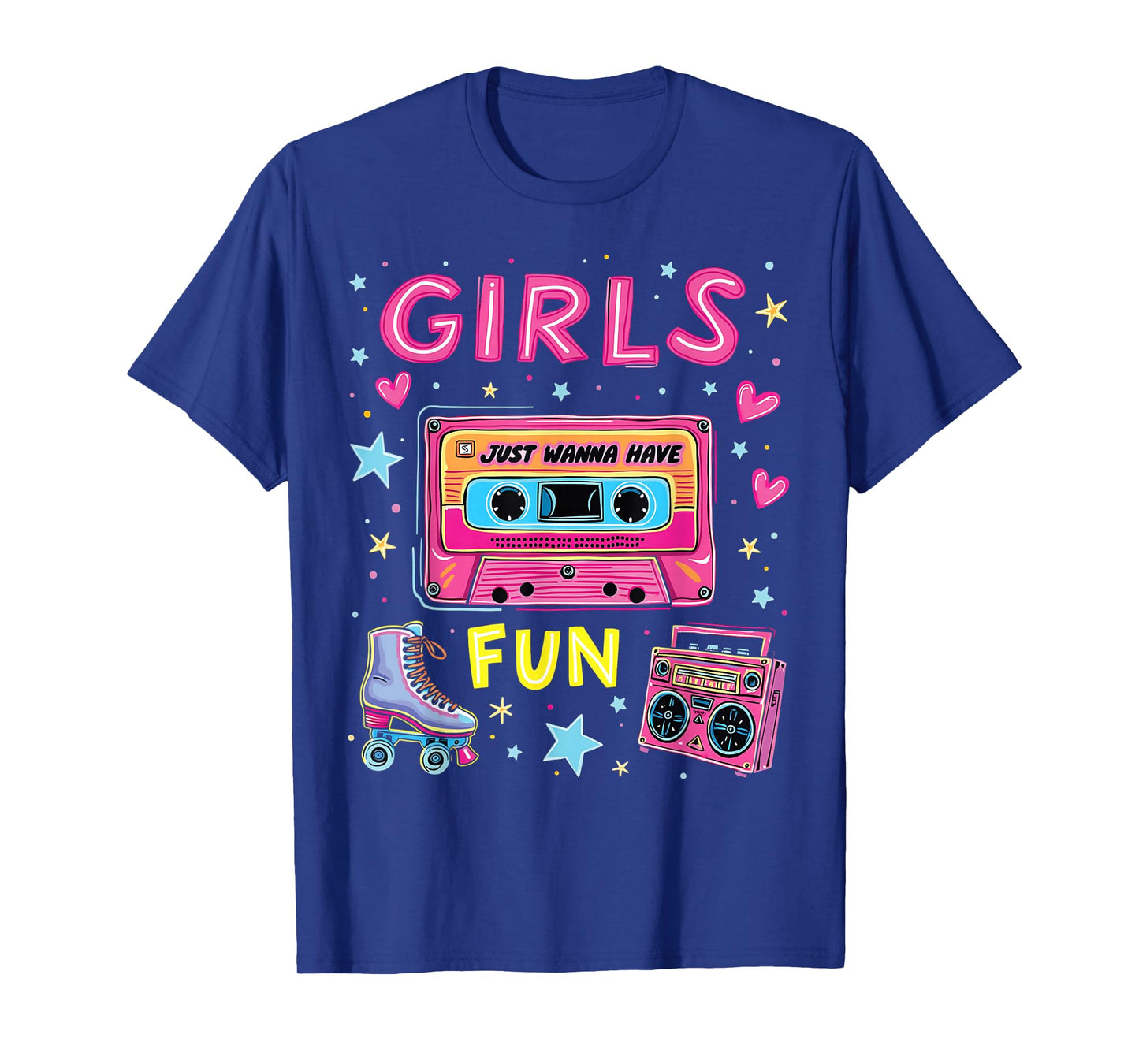 Girls Just Wanna Have Fun 80s Classic Retro Vibe Celebration T-Shirt