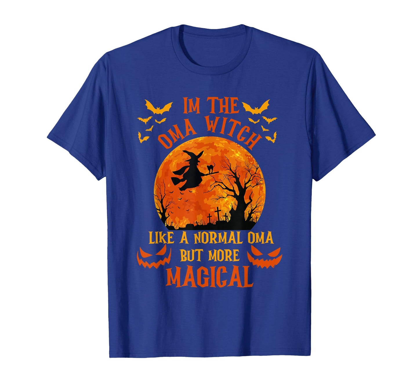 I'm The Oma Witch Like A Normal Grandma Halloween Costume T-Shirt