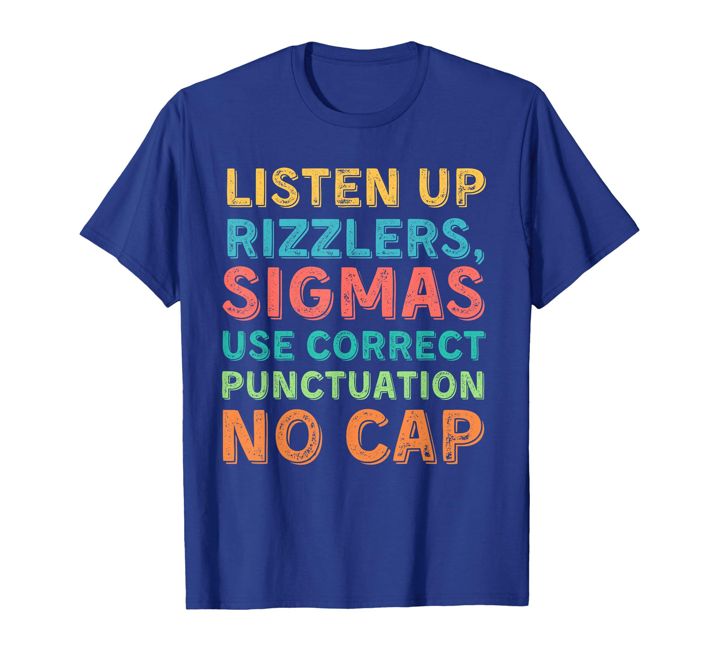 Funny Teacher English Use Punctuation - Listen Up Rizzlers T-Shirt