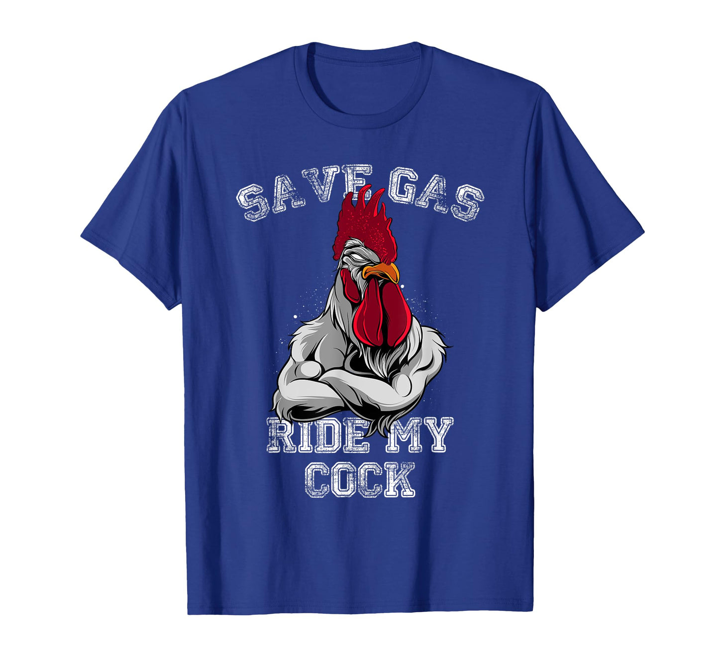 Save Gas - Ride My Cock T-Shirt