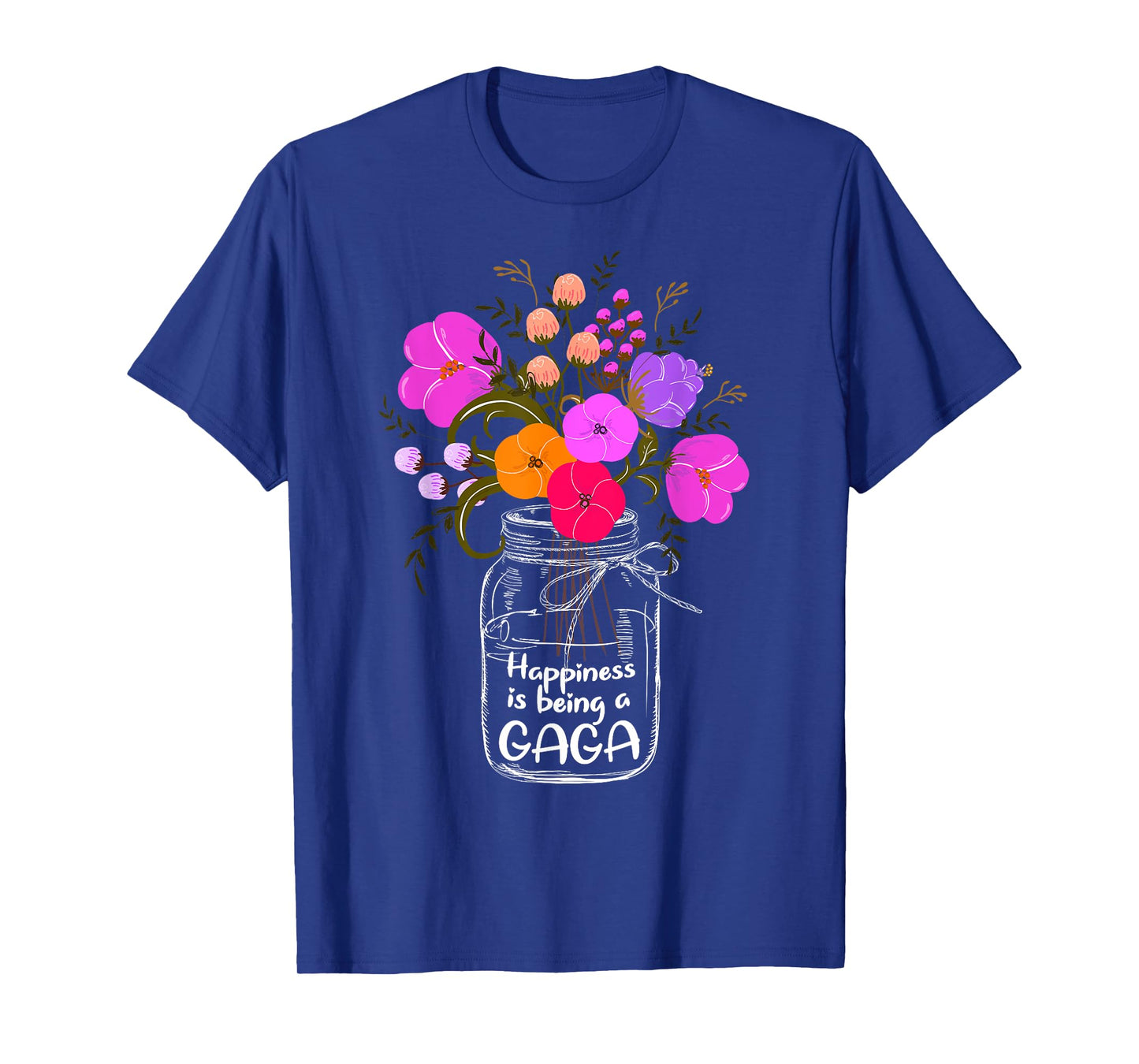 Happiness Is Being A Gaga Shirt Gift For Grandma Mom Flower T-Shirt