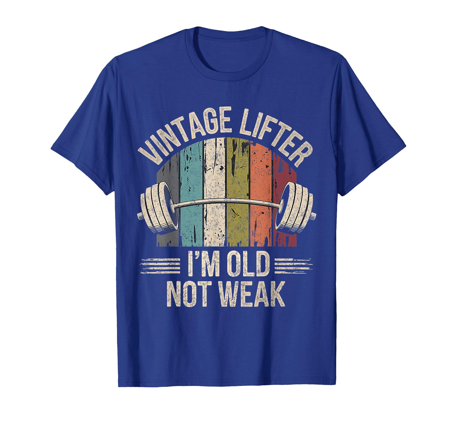 Vintage Lifter I'm Old Not Weak Fitness Gym Funny Men T-Shirt