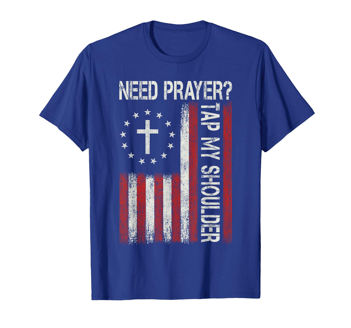 Need Prayer Tap My Shoulder Jesus Christian Faith Religious T-Shirt