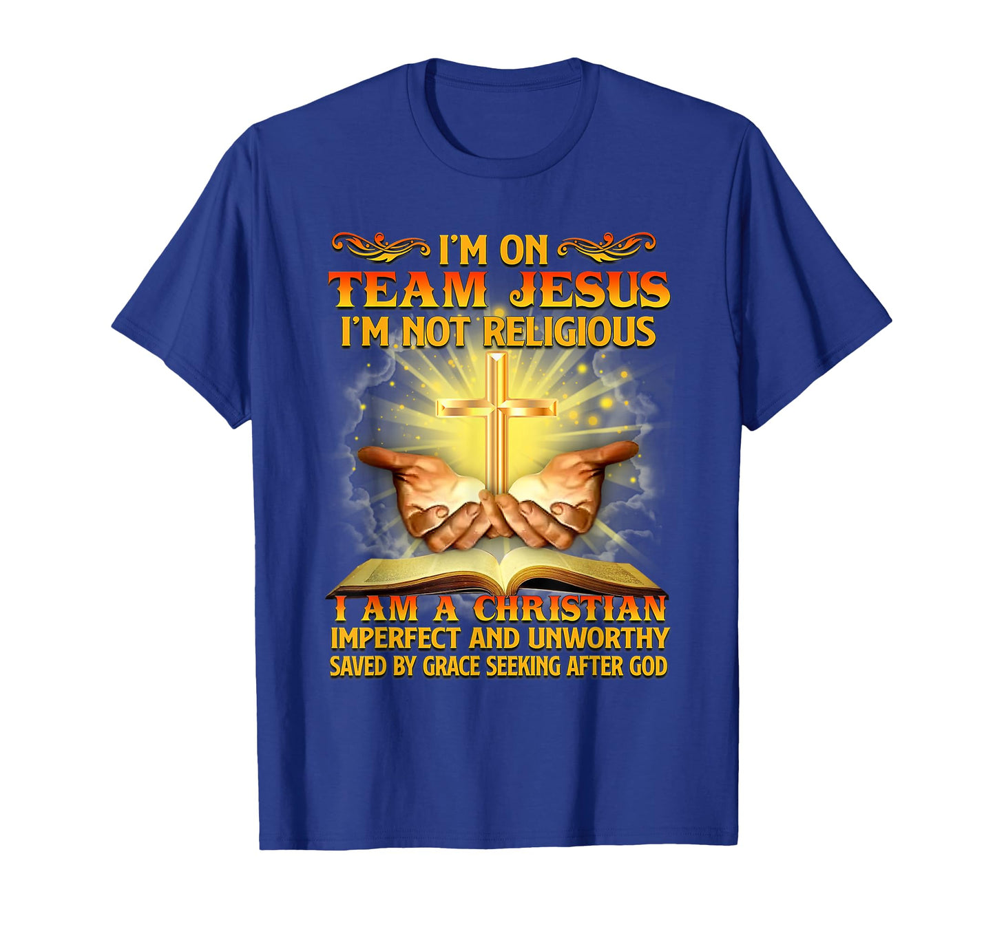 I’m On Team Jesus I’m Not Religious I’m Christian Imperfect T-Shirt
