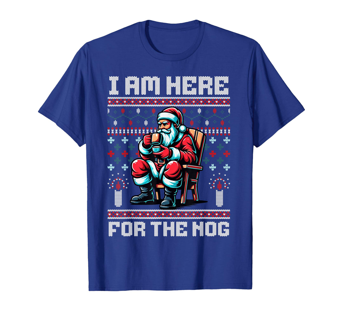 I'm Here for The Nog Funny Santa Ugly Xmas Eggnog T-Shirt