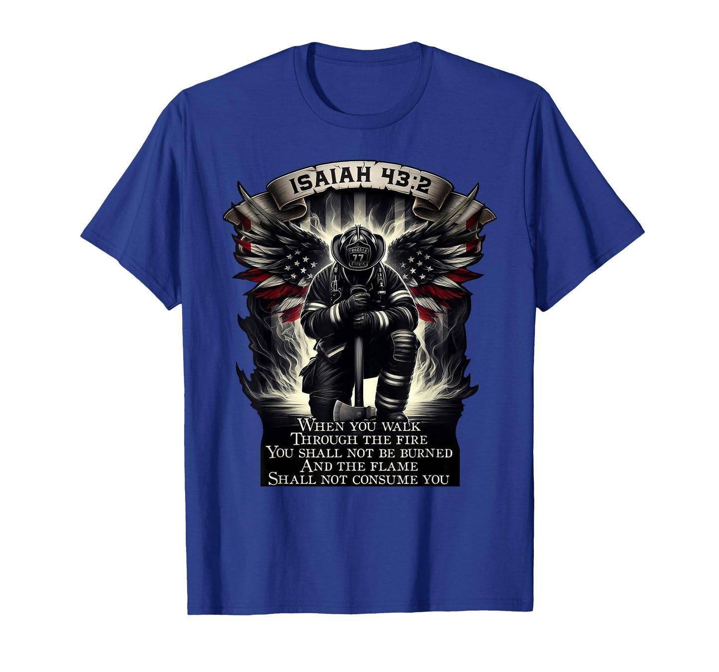 Isaiah 43 2 firefighter prayer fire patriot flag bible verse T-Shirt
