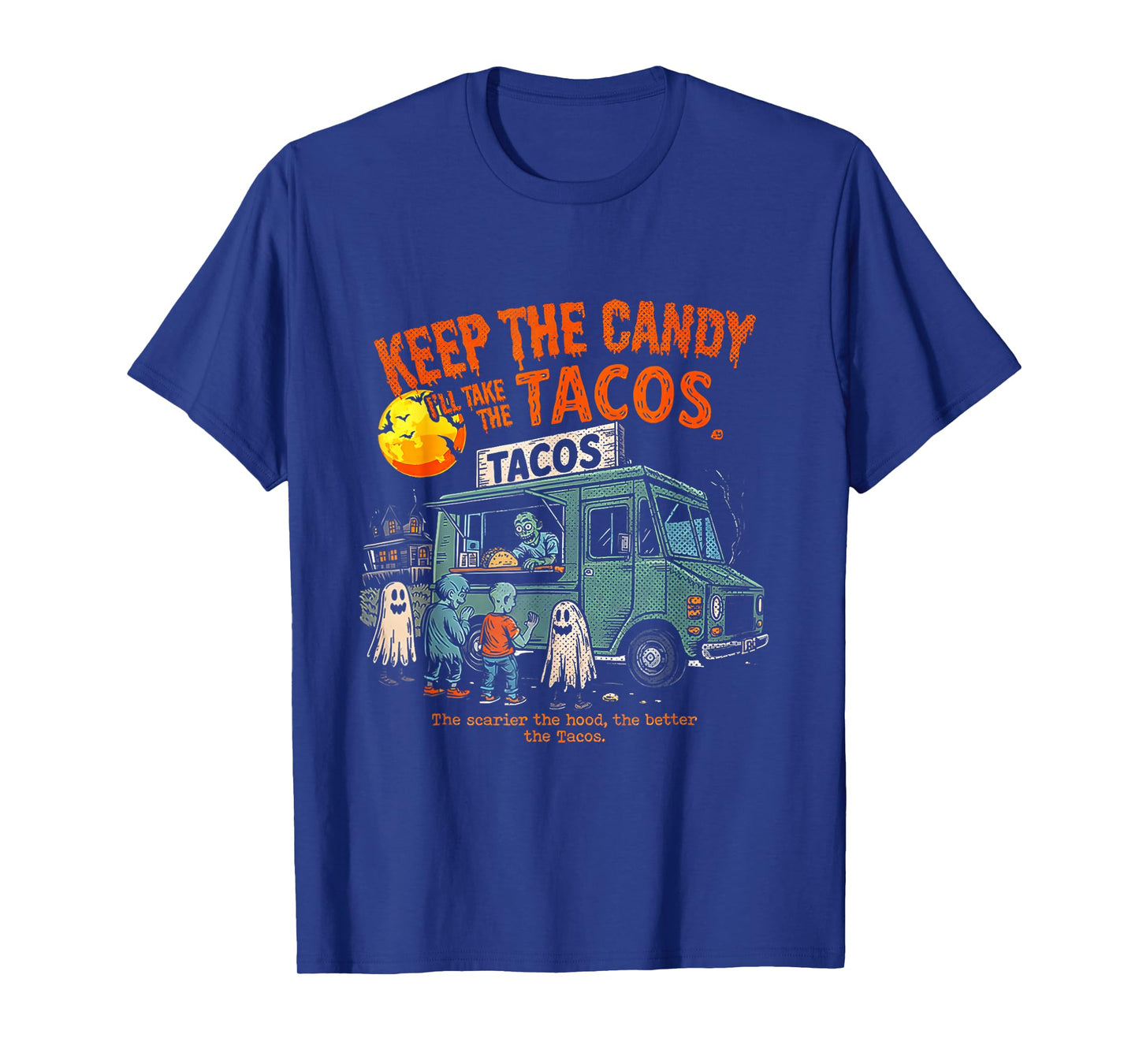 Keep The Candy I'll Take The Tacos - Halloween Tacos T-Shirt