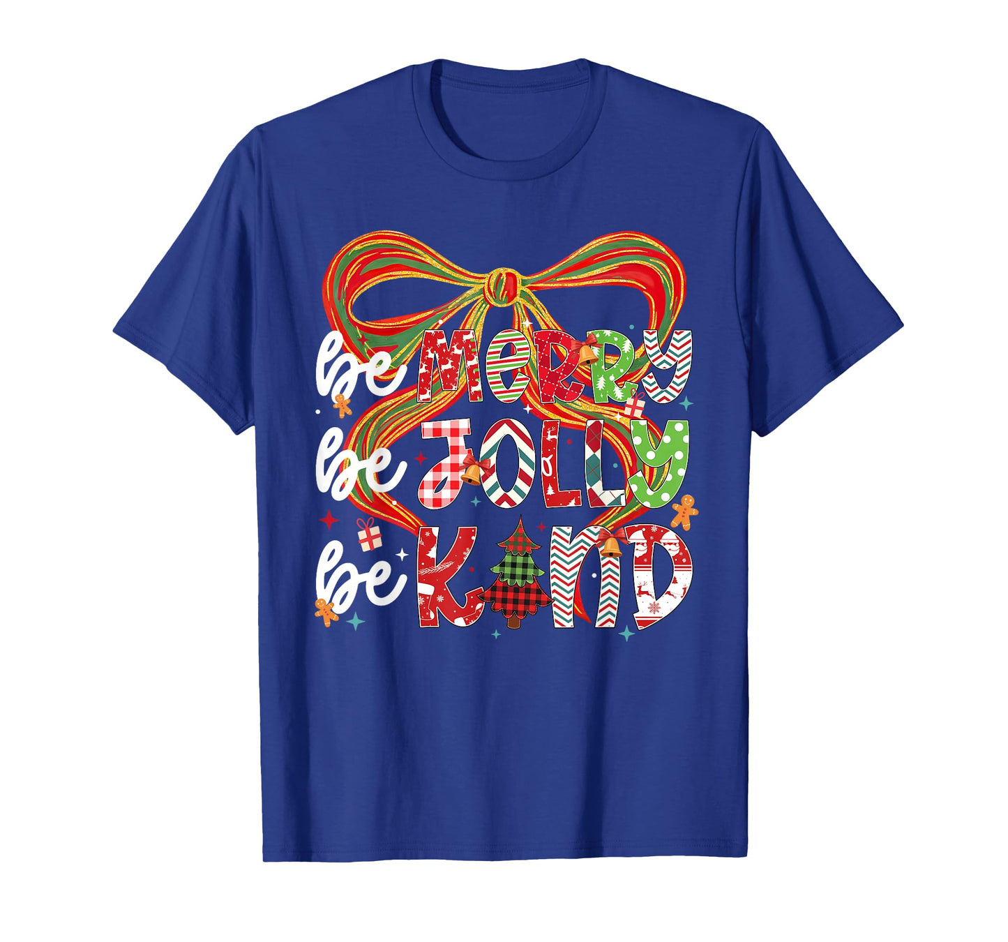 Be Merry Be Jolly Be Kind Merry Christmas Teacher Xmas Bows T-Shirt