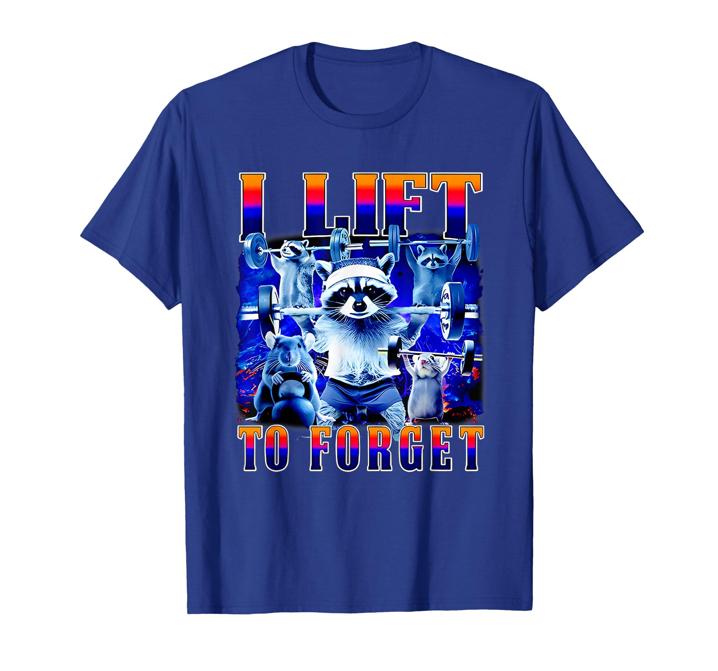 Raccoon I Lift To Forget Funny Gym Workout Animal T-Shirt