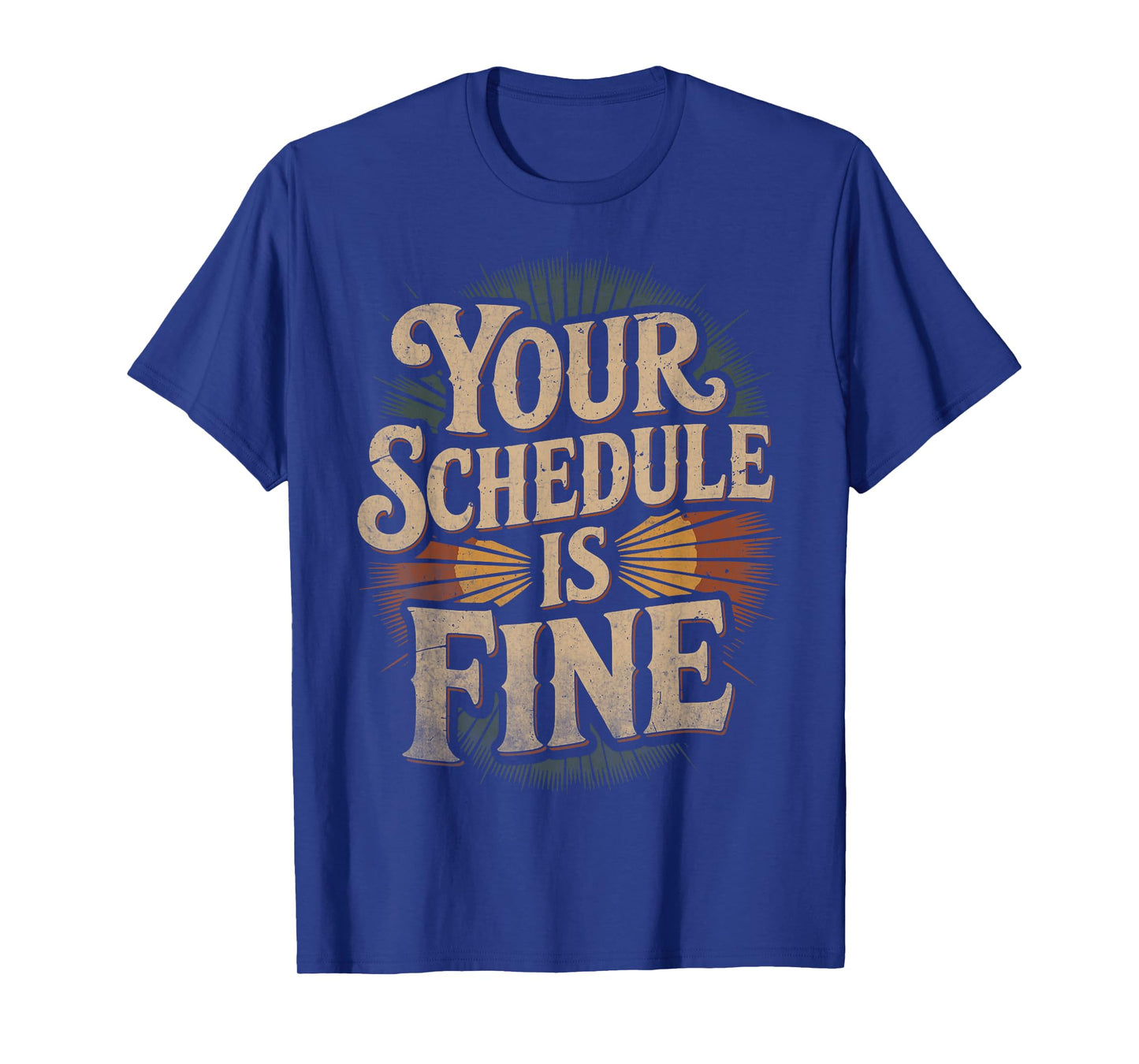 School Guidance Counselor Funny, Retro Your Schedule is Fine T-Shirt