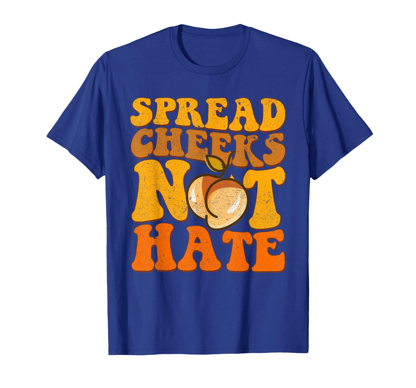 Spread Cheeks Not Hate Shirt Fitness Workout Funny Gym T-Shirt