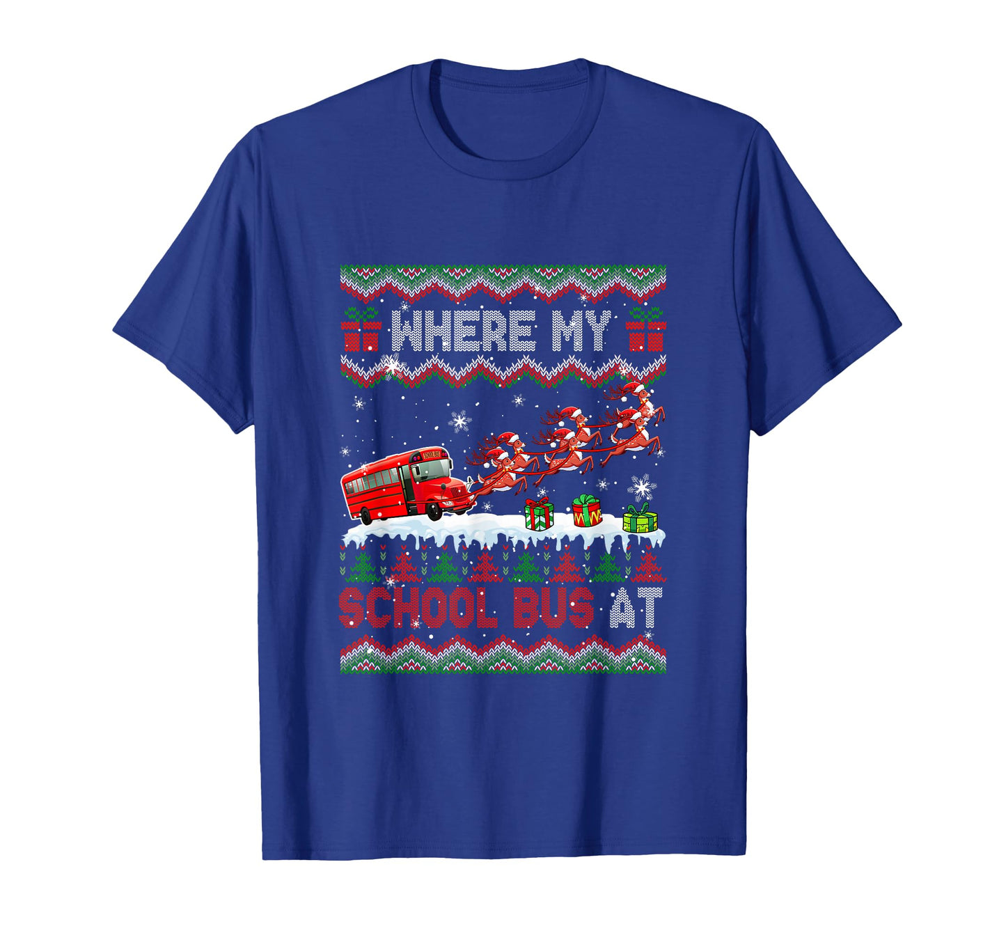 Where My School Bus at Christmas Sweater Sleigh Reindeer T-Shirt