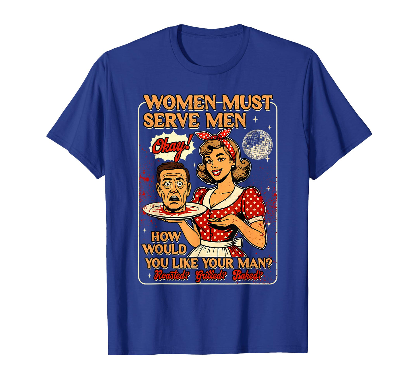 Halloween Vibes Spooky Season Feminist Women Must Serve Men T-Shirt