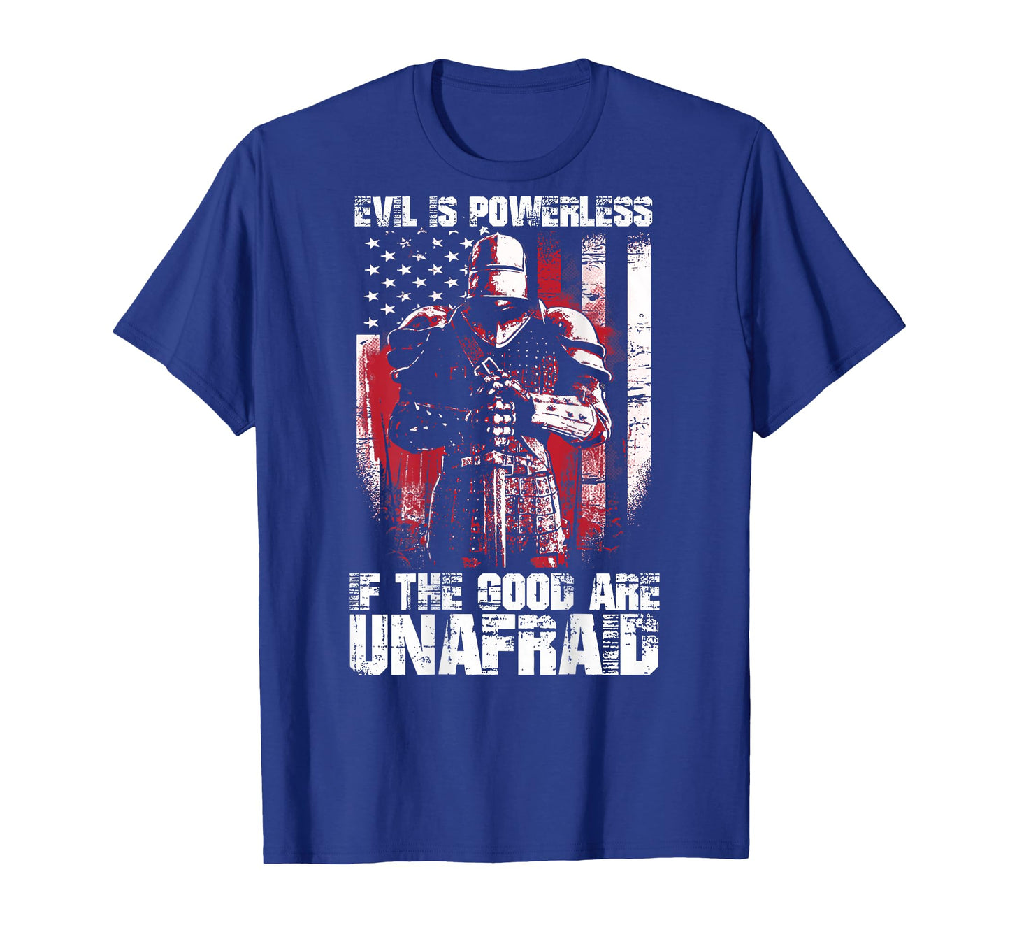Crusader The Good Are Unafraid Fight Evil Knight Templar T-Shirt
