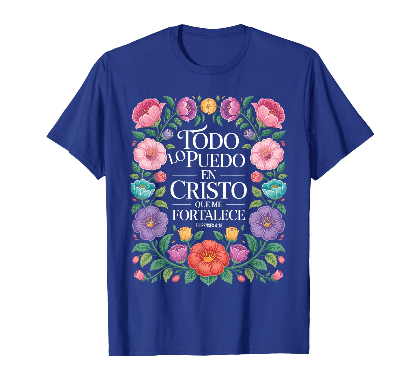 Philippians 4:13 Spanish Christian Bible Verse Jesus Christ T-Shirt