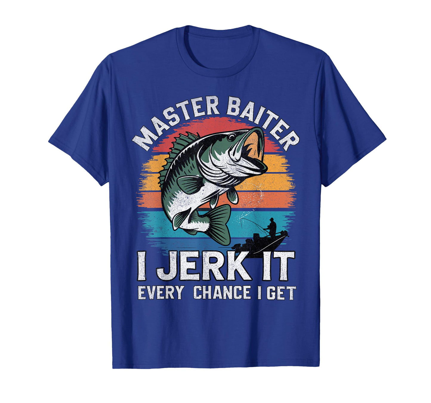 Master Baiter I Jerk It Every Chance I Get Funny Fishing T-Shirt