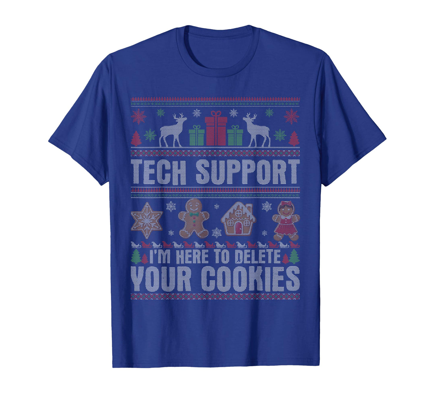 Tech Support Here to Delete Your Cookies Ugly Christmas T-Shirt