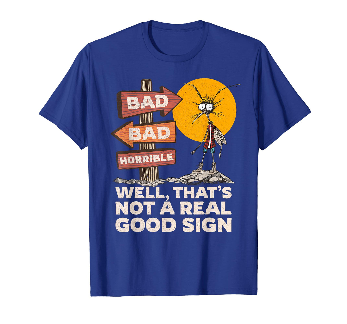 Funny Sarcastic Joke Well That's Not A Good Sign Graphic T-Shirt