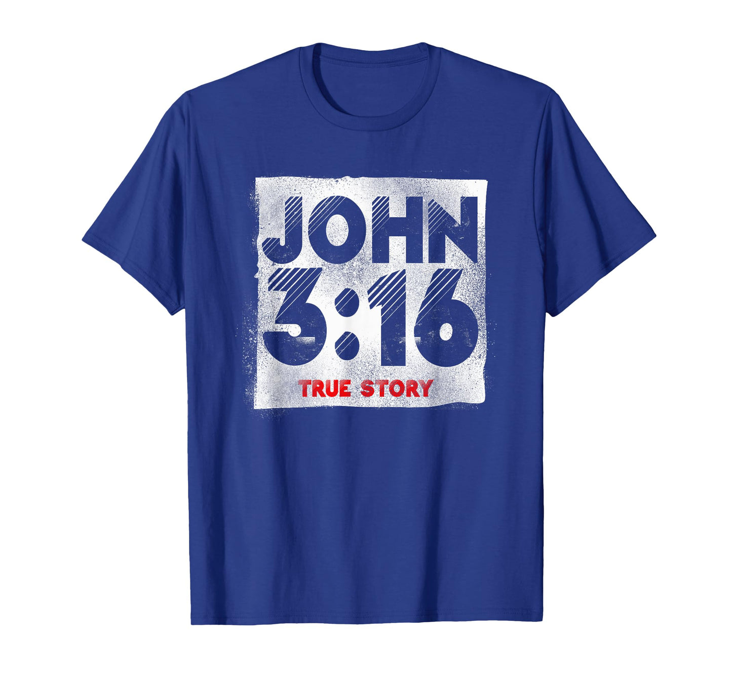 Christian Bible Verse John 3:16 True Story T-Shirt