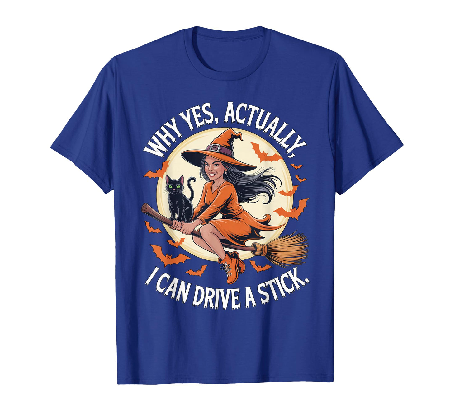 Why Yes Actually I Can Drive A Stick Funny Witch Outfit T-Shirt