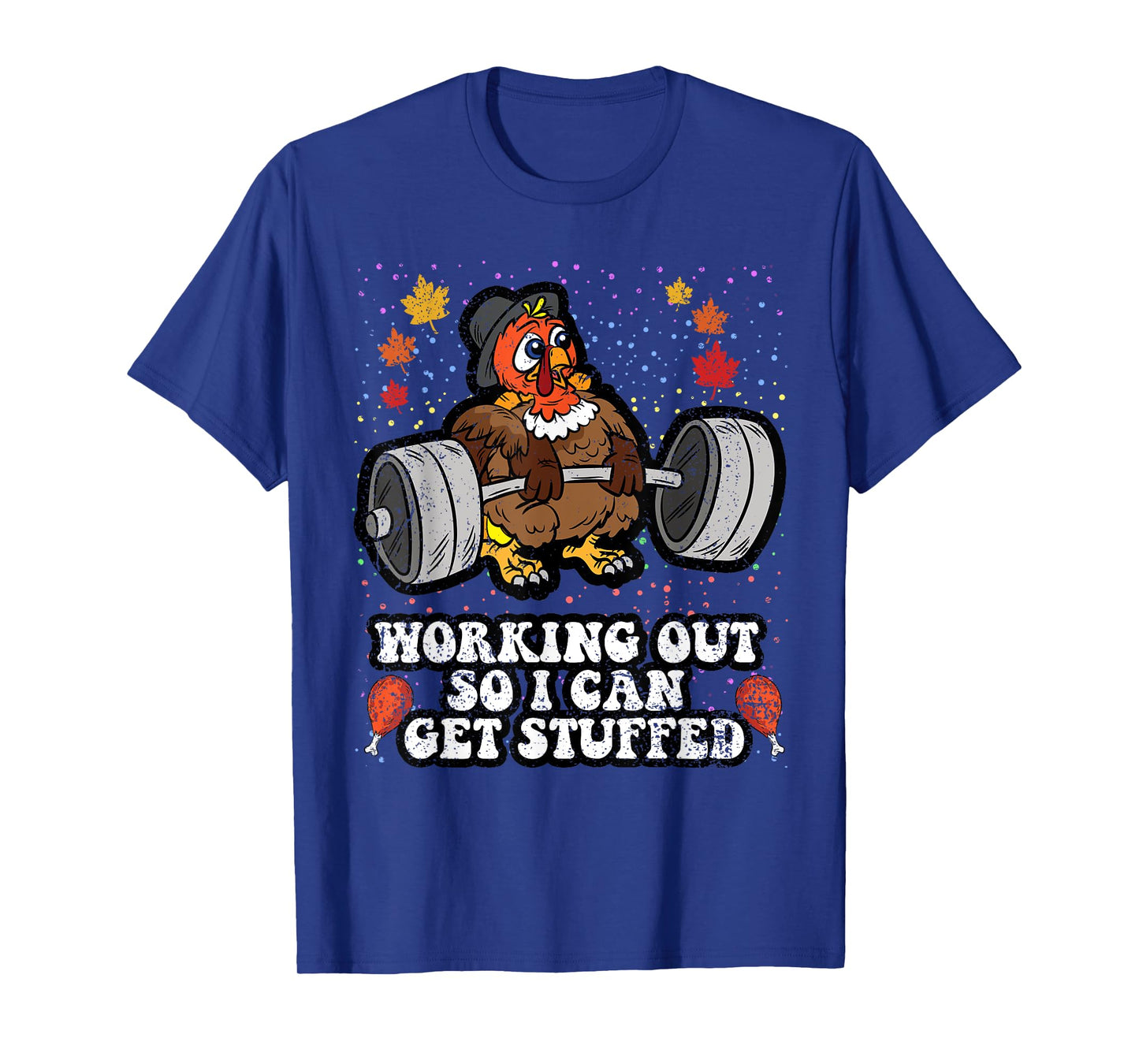 Turkey Lifting Weights Thanksgiving Day Gym Fitness Workout T-Shirt