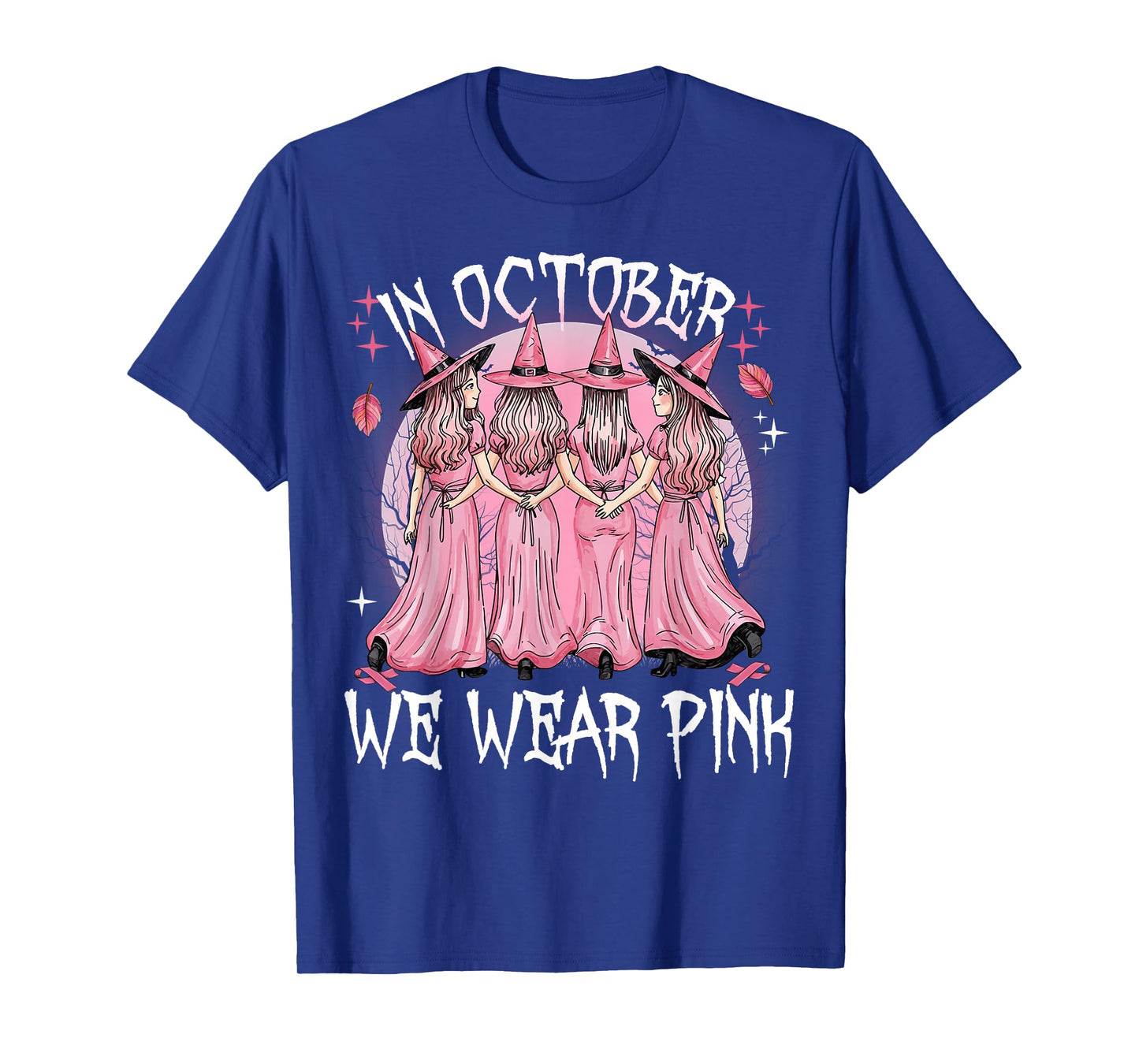 in October We Wear Pink Witch Breast Cancer Awareness Pink T-Shirt