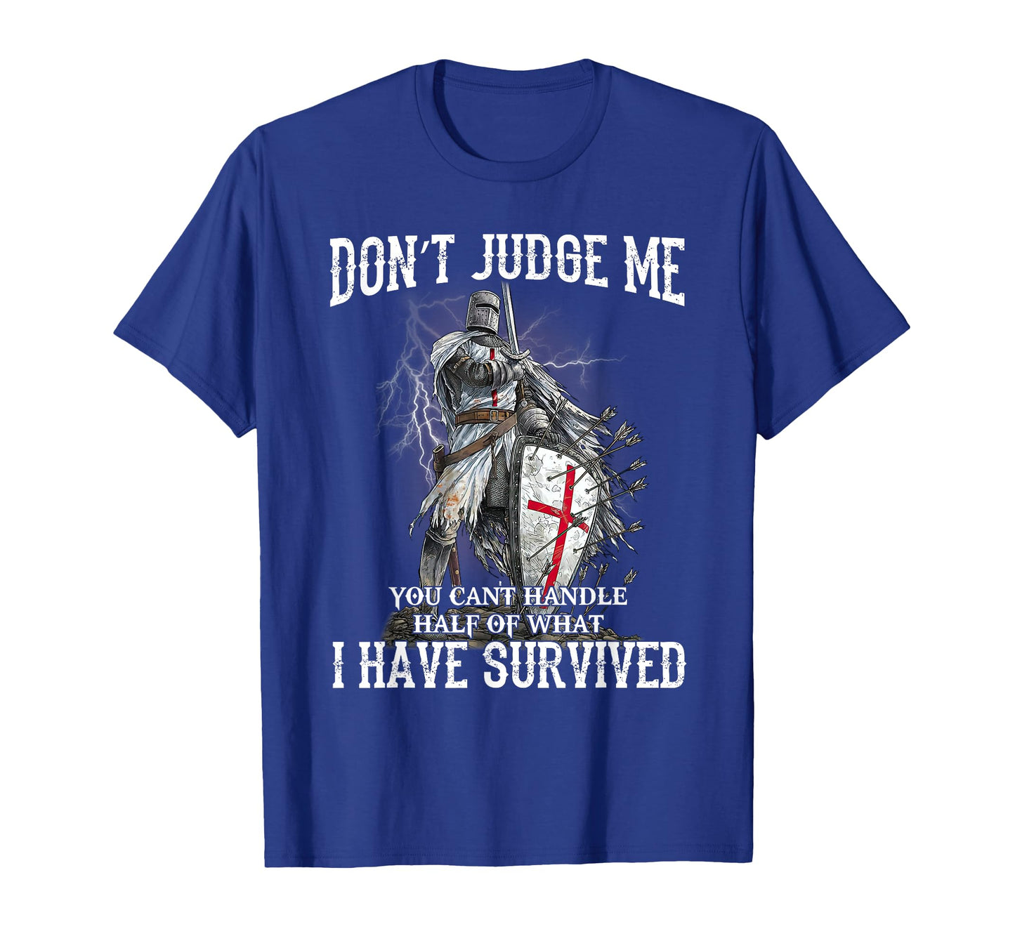 Knight Templar Christian Warrior Of God Don’t Judge Me T-Shirt
