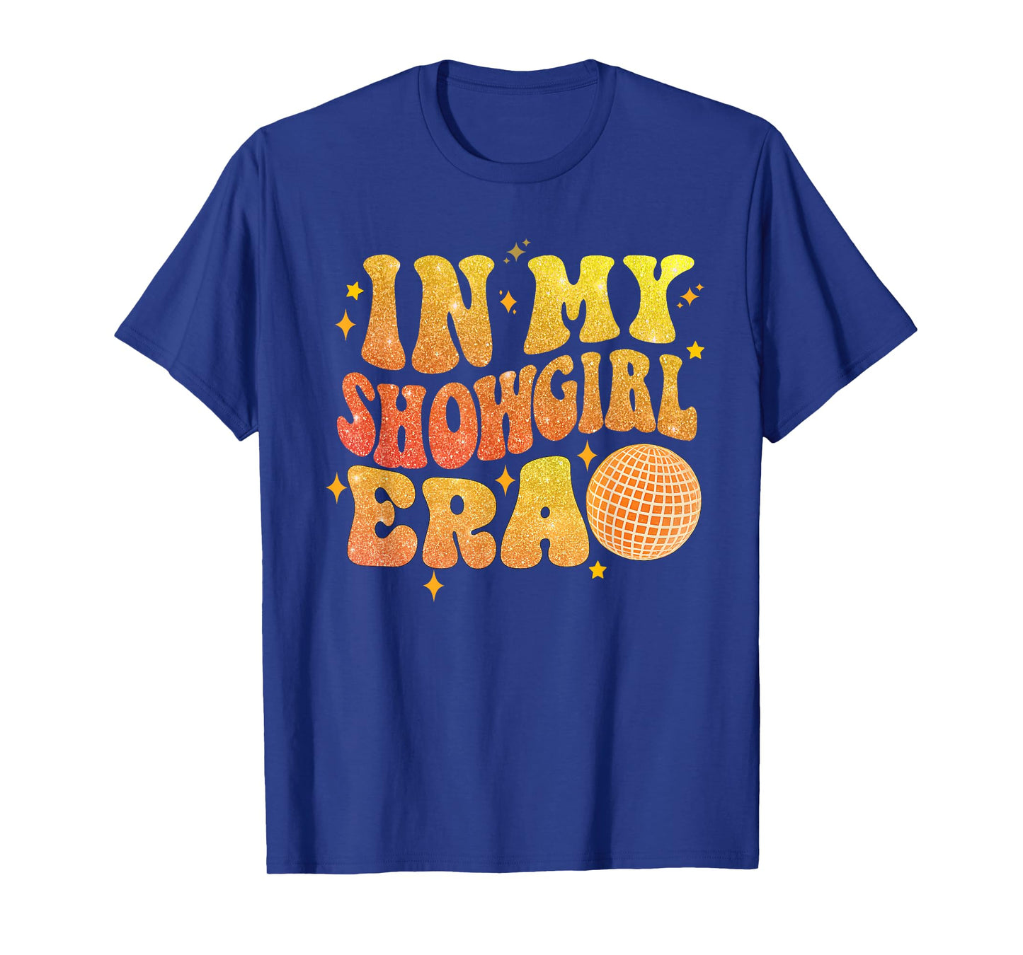 The Life of A Show Girl for Men Women T-Shirt