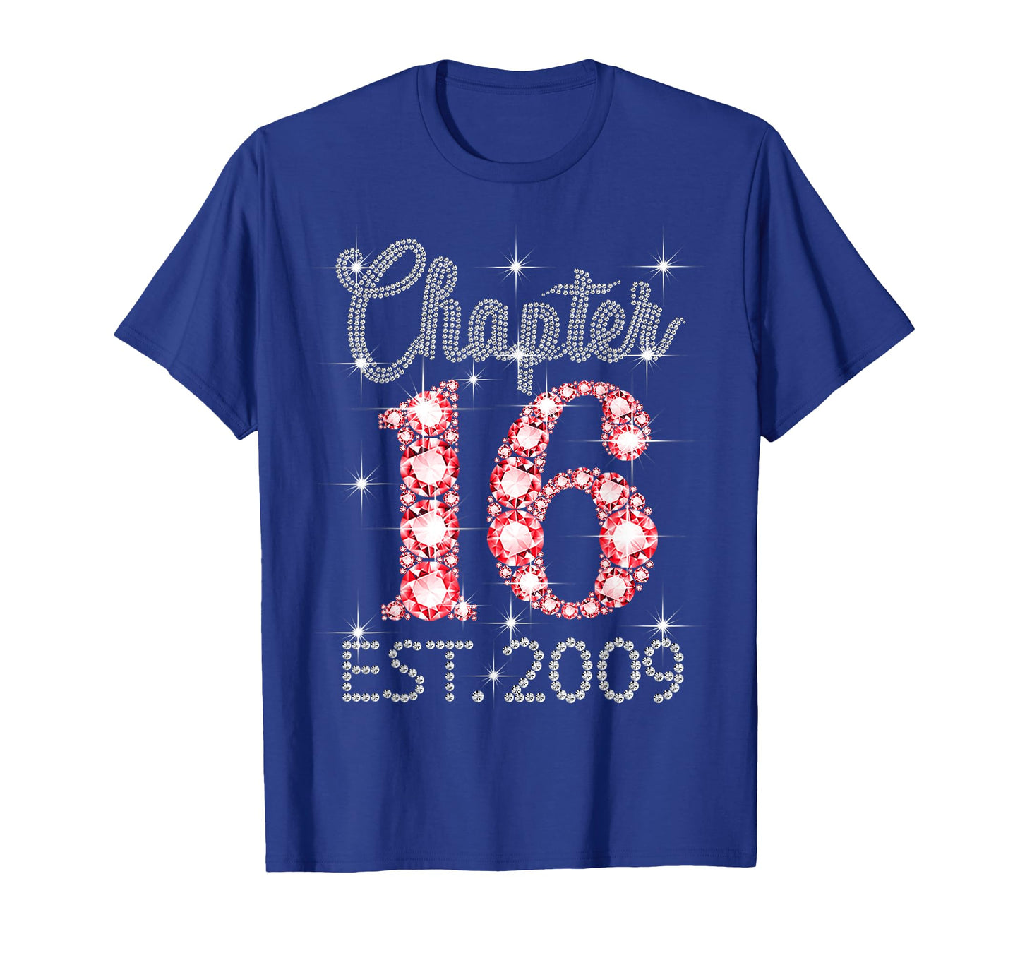 Chapter 16 EST 2009 Happy 16th Birthday Girl Men Women T-Shirt