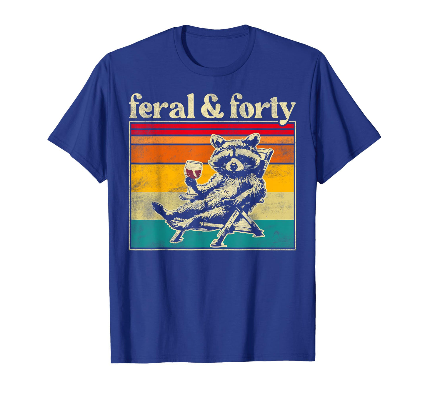 Feral and Forty Funny Raccoon 40th Birthday For Women T-Shirt