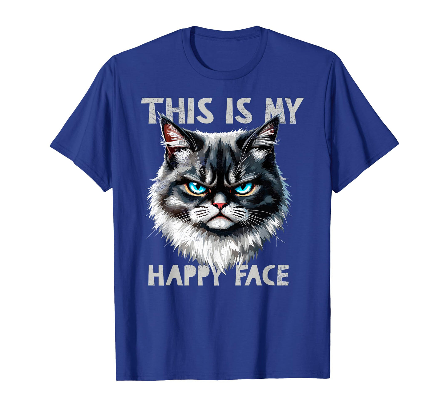 Angry Cute Kitty This is My Happy Face Sarcastic Cats Humor T-Shirt