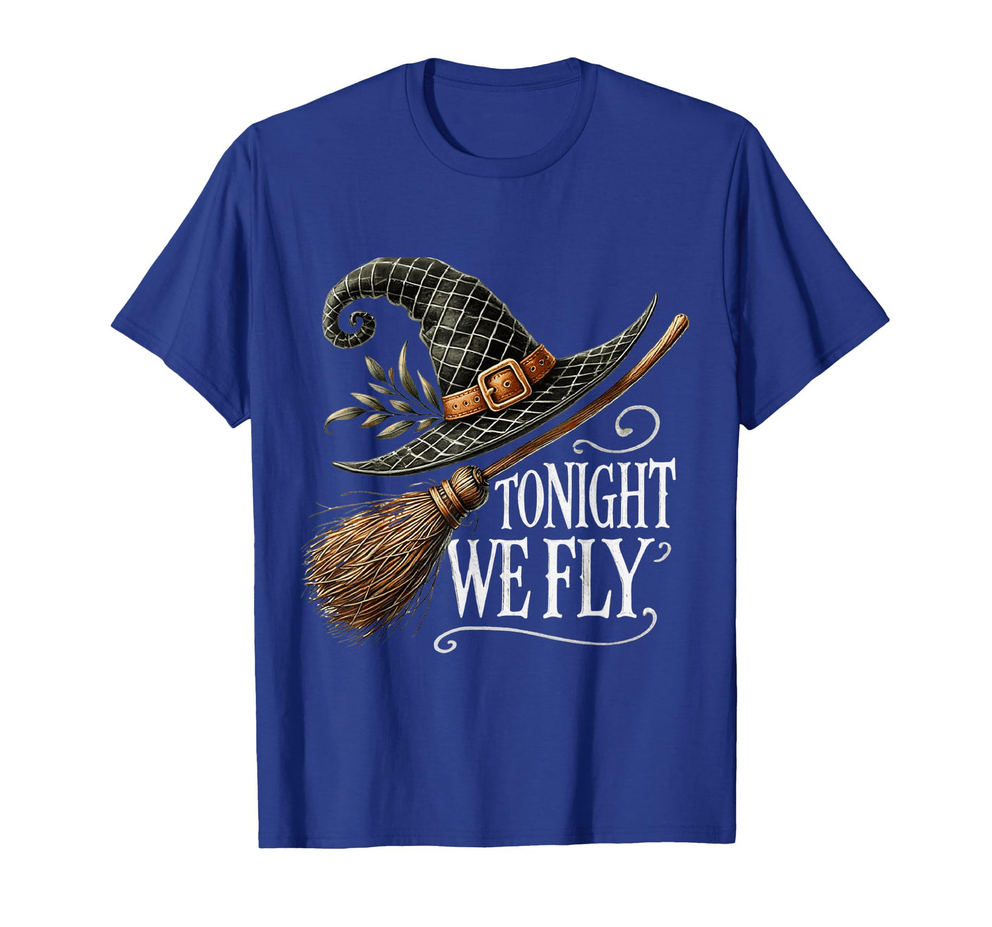 Tonight We soar Witch Hat Broom Halloween T-Shirt