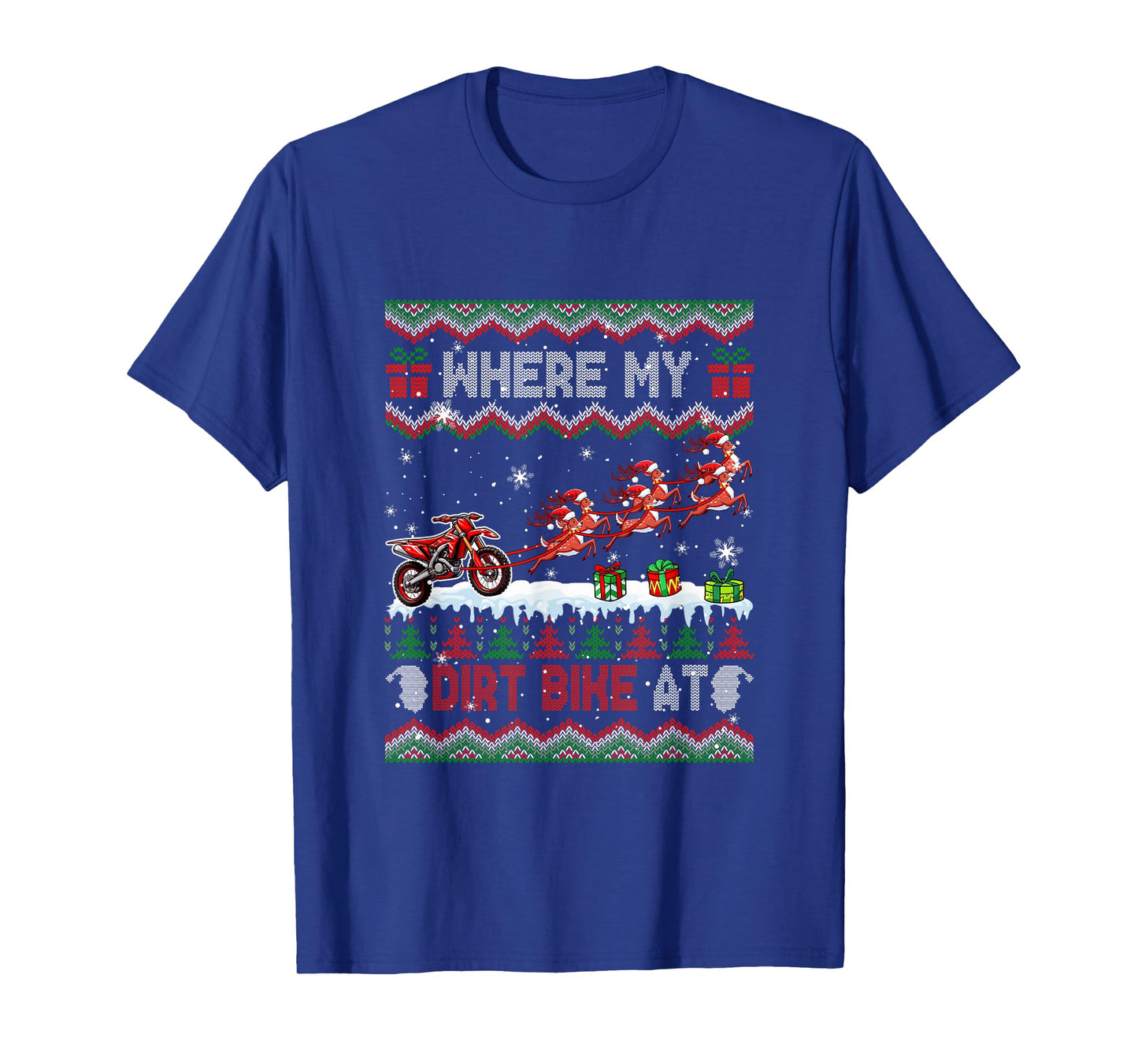 Where My Dirt Bike at Christmas Sweater Sleigh Reindeer T-Shirt