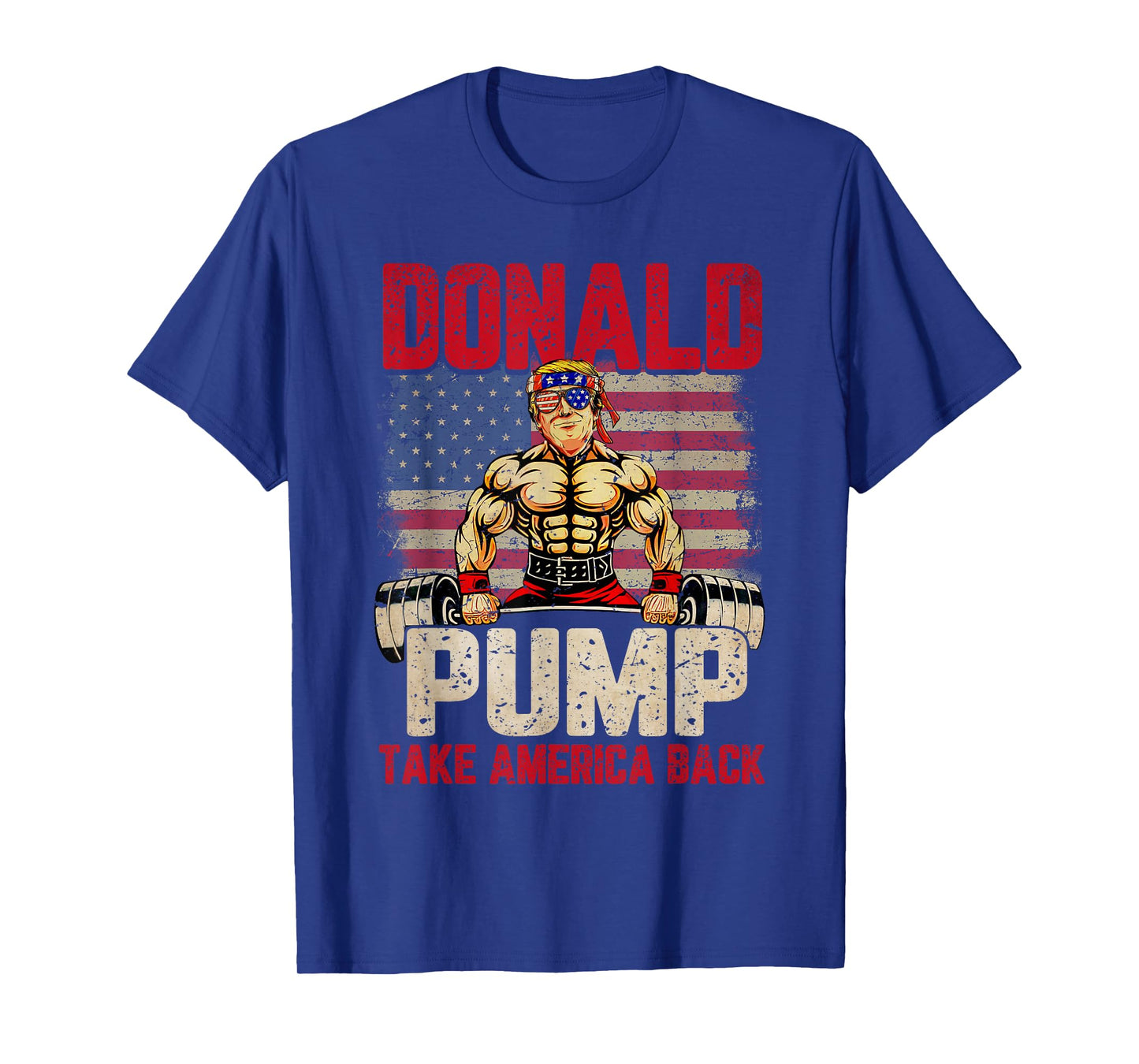 Us Flag Donald Pump Take America Back Gym Fitness Trump 2024 T-Shirt