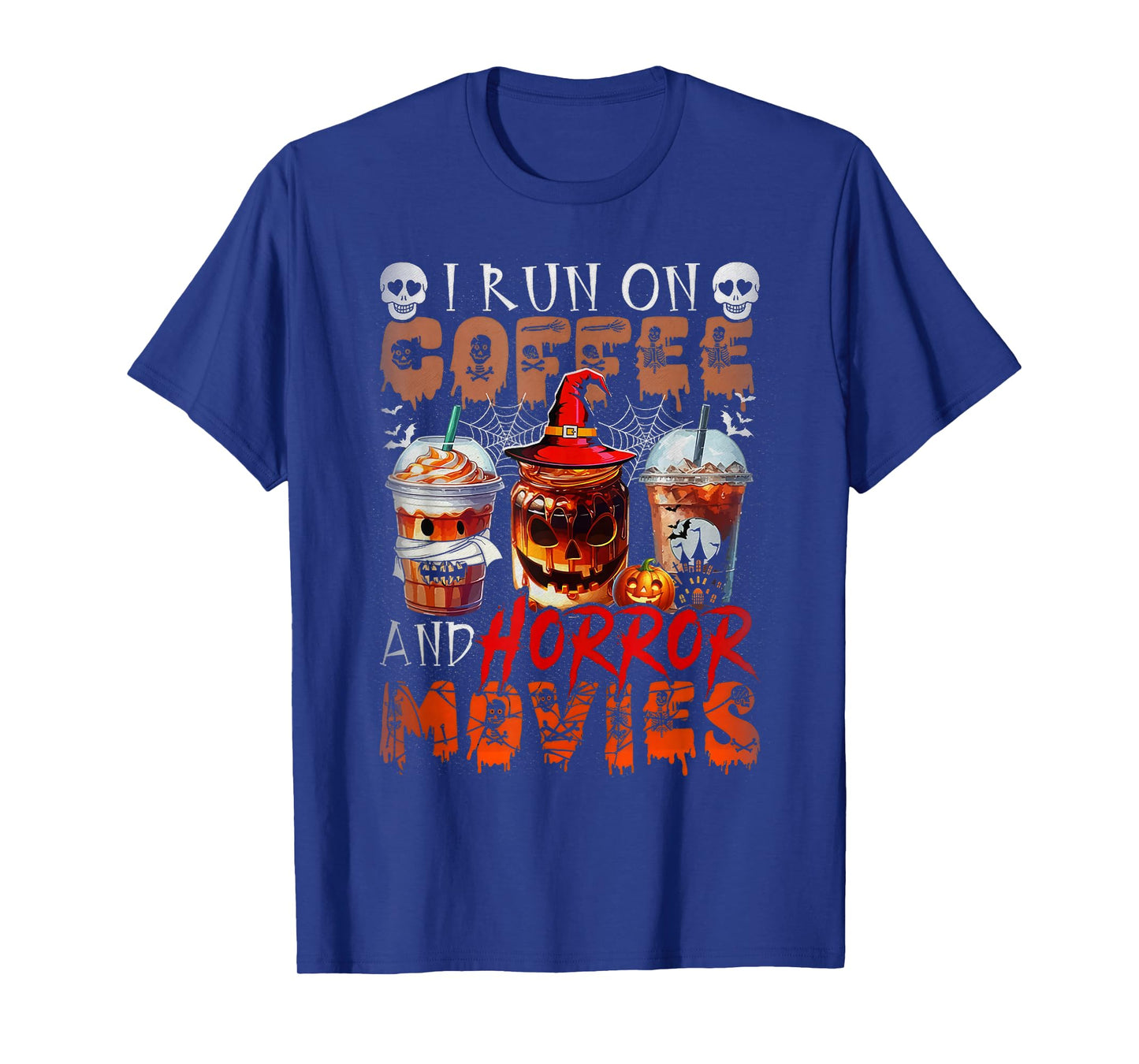 I Run Coffee Horror Movies Skull Skeleton Fun Halloween T-Shirt