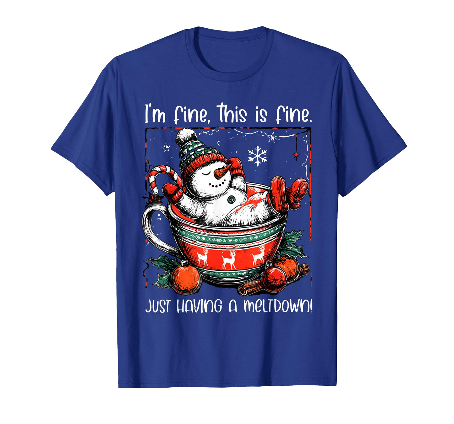 I'm Fine This is Fine Just Having Meltdown Christmas T-Shirt